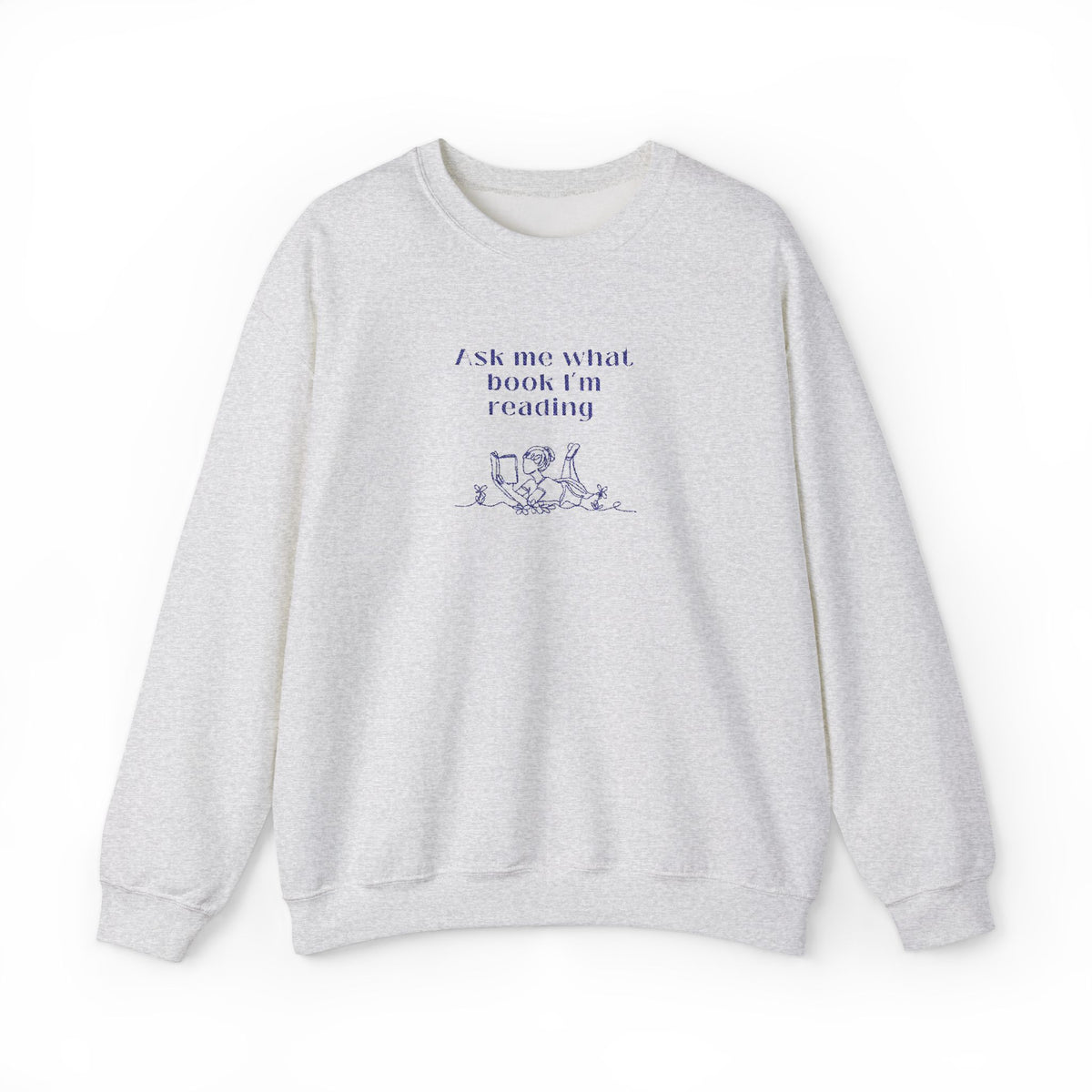 Ask Me What Book EMBROIDERED Sweatshirt