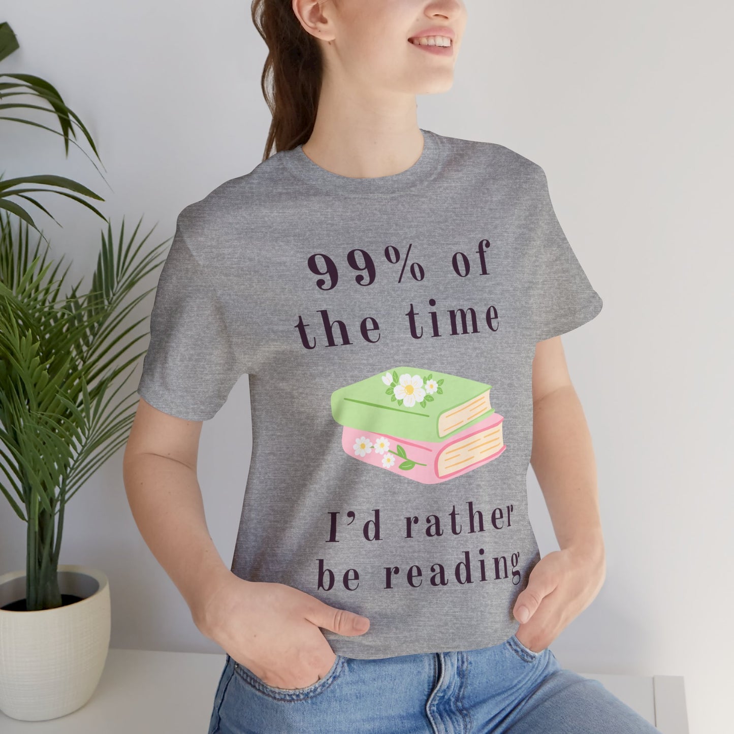 99% Of The Time Unisex Tee