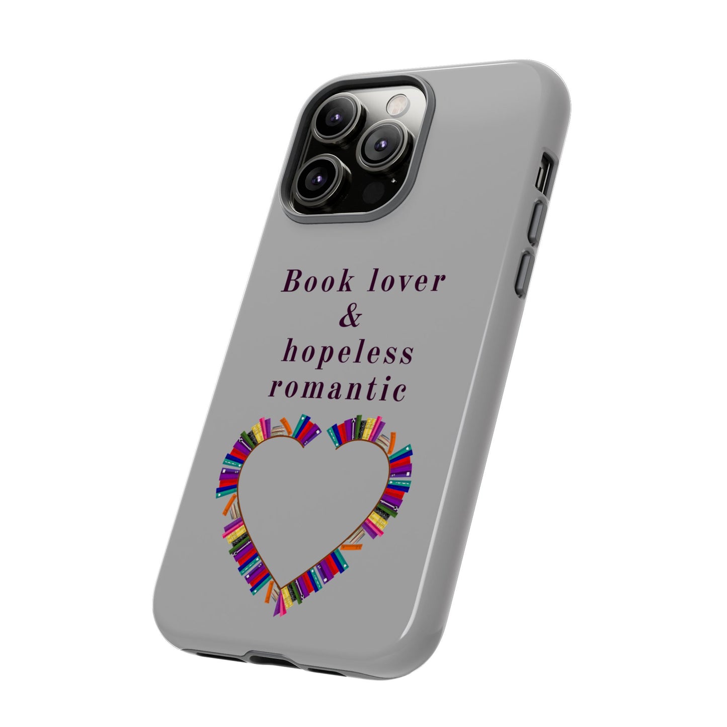 Book Lover & Hopeless Romantic Phone Case