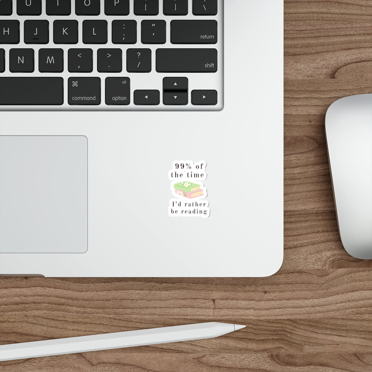 99% Of The Time Die-Cut Stickers
