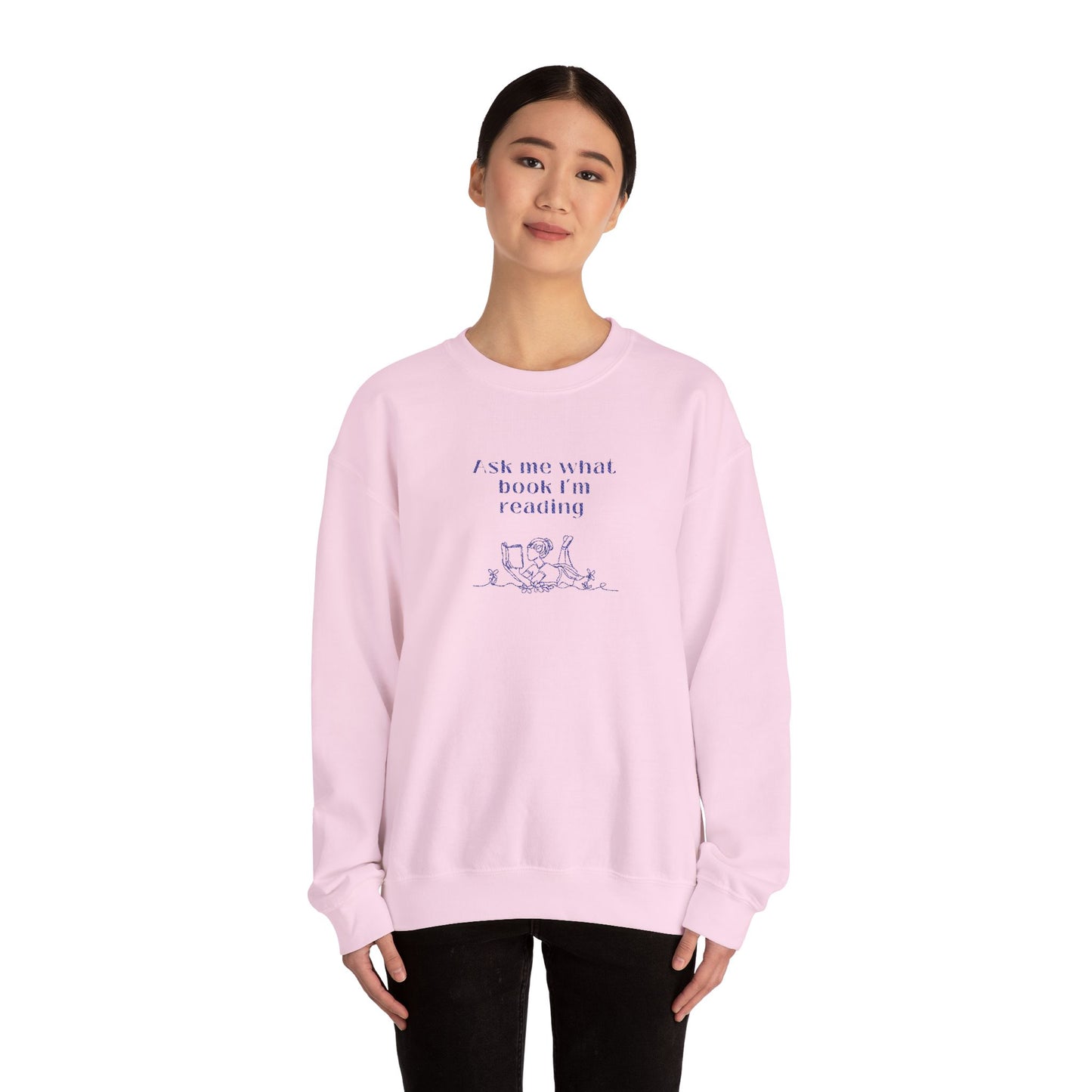 Ask Me What Book EMBROIDERED Sweatshirt