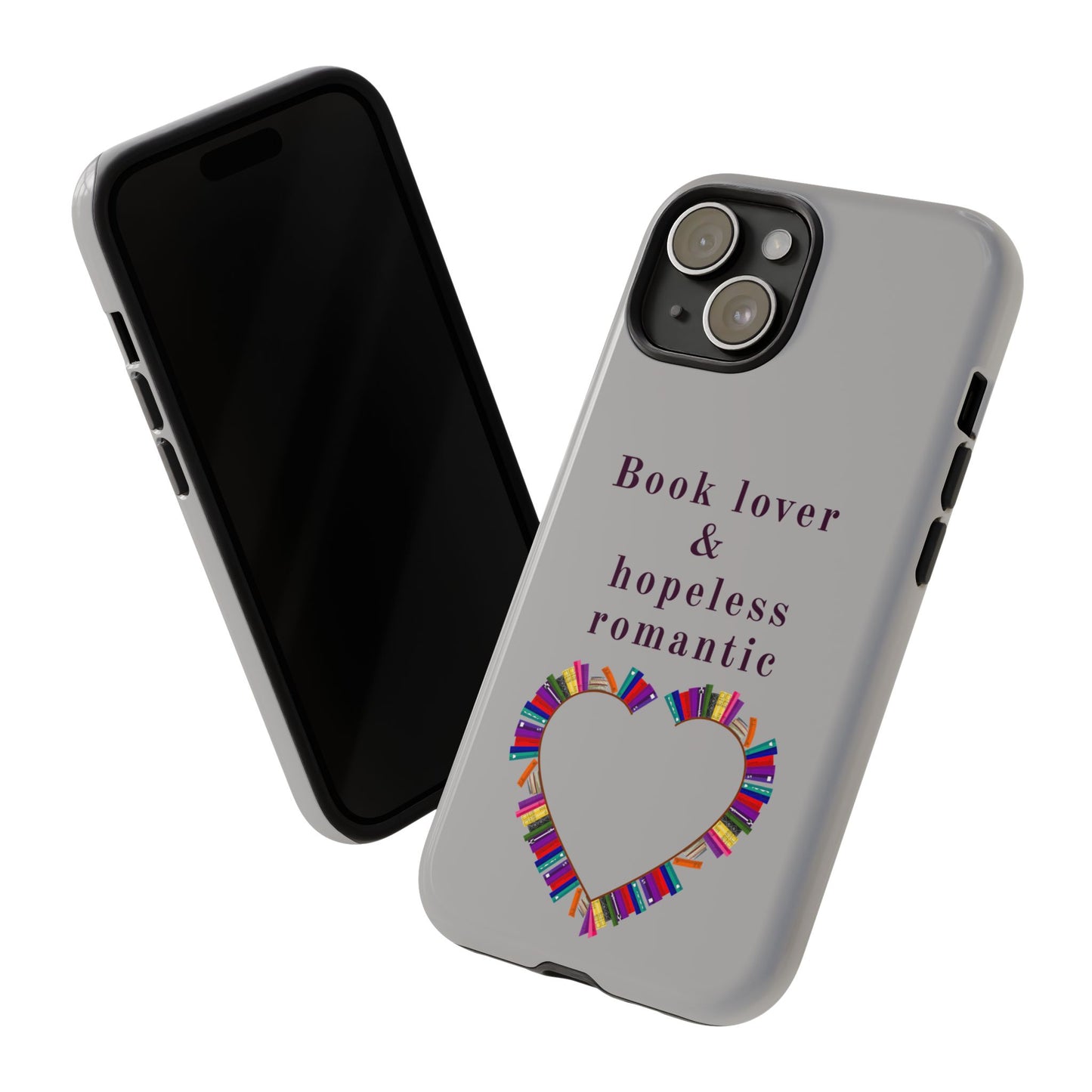 Book Lover & Hopeless Romantic Phone Case