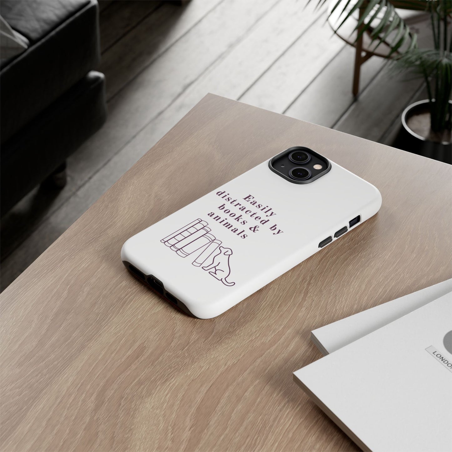 Easily Distracted by Books & Dogs Phone Case