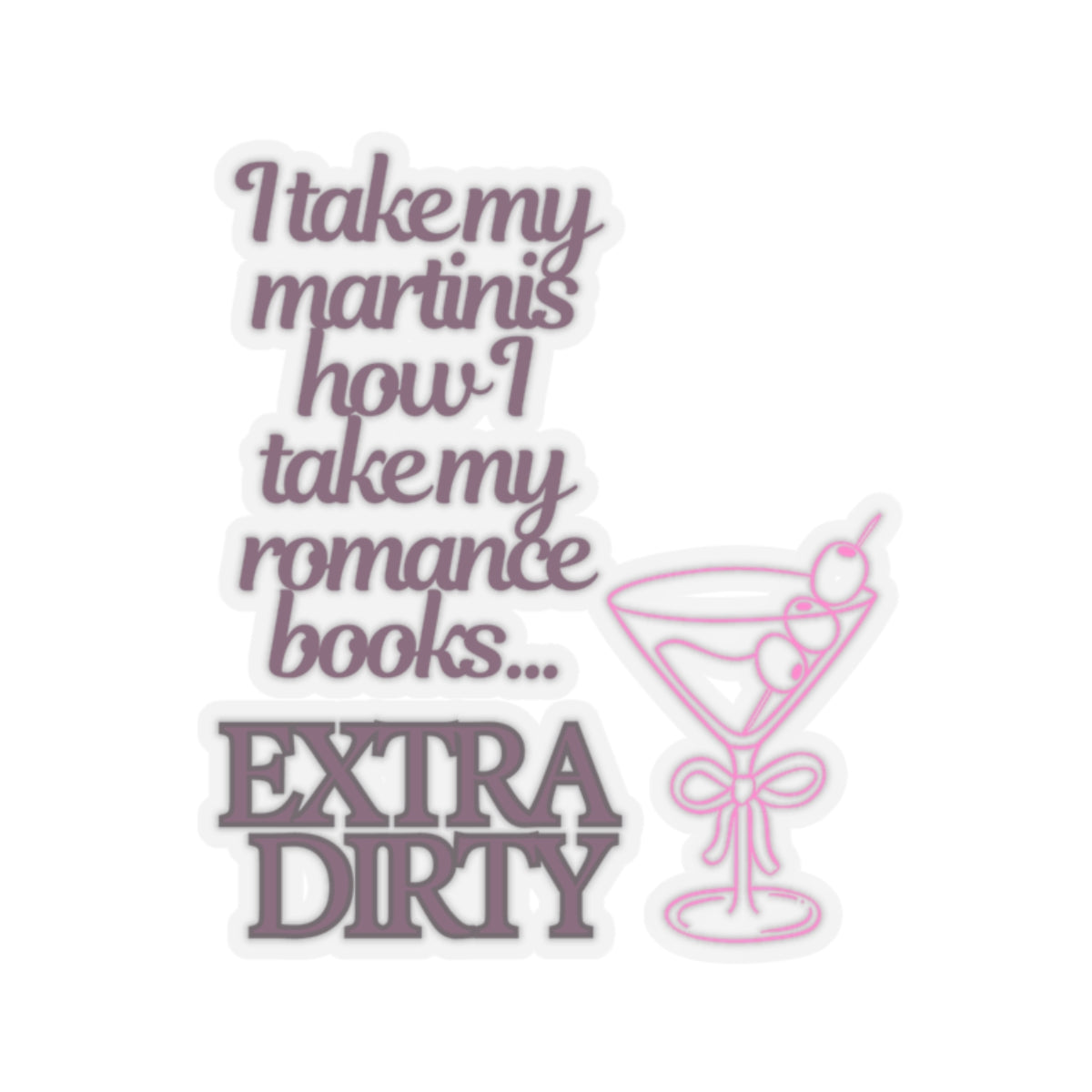 Martinis = Romance Books Kiss-Cut Stickers