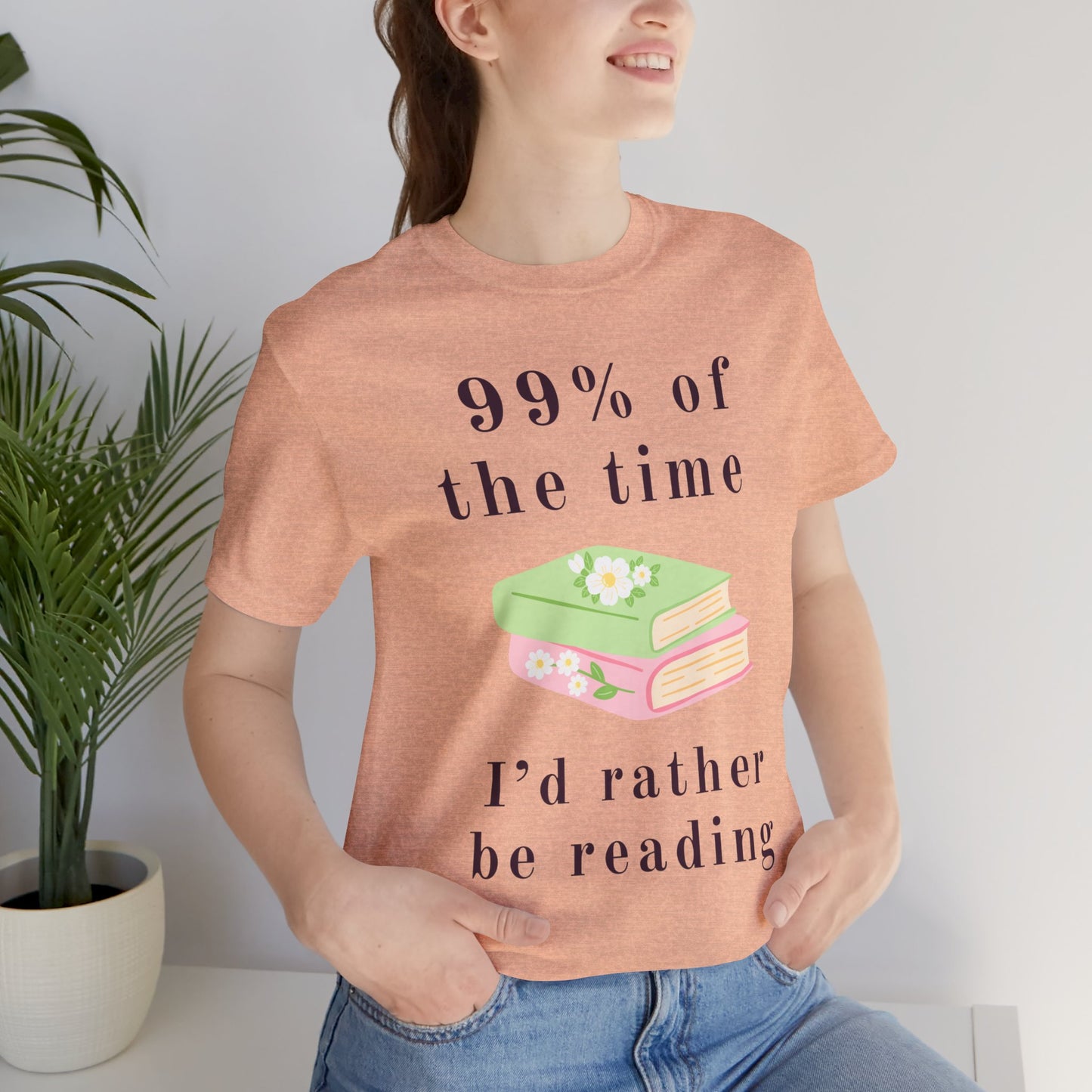 99% Of The Time Unisex Tee