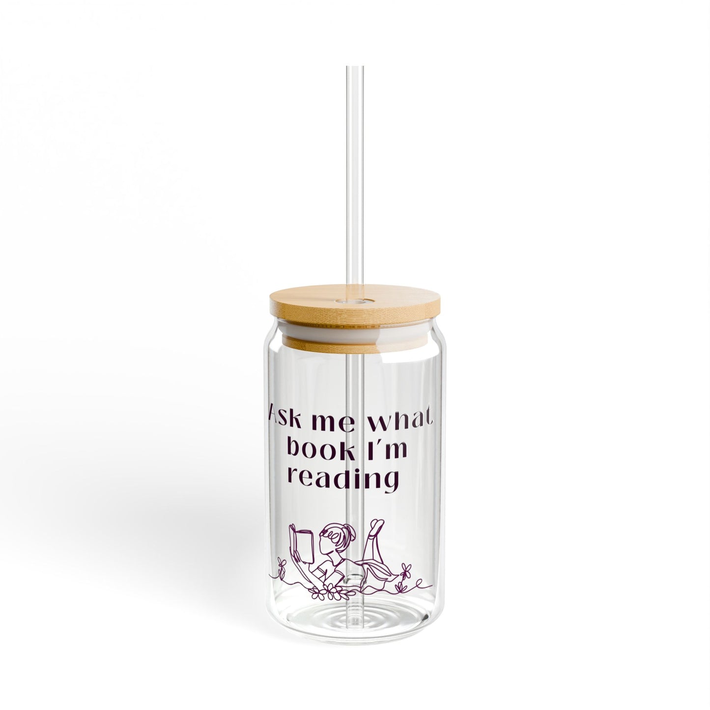 Ask Me What Book Sipper Glass