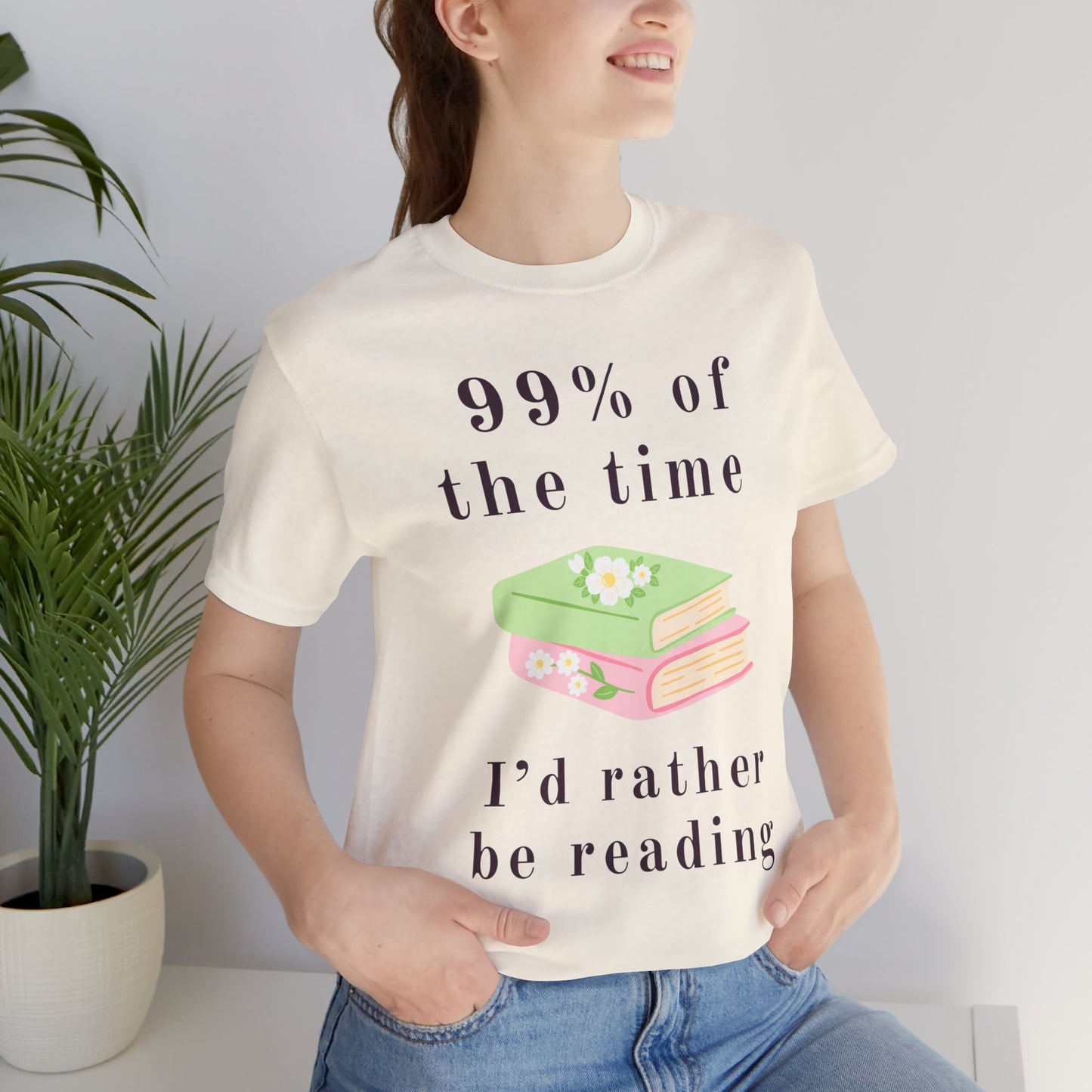 99% Of The Time Unisex Tee