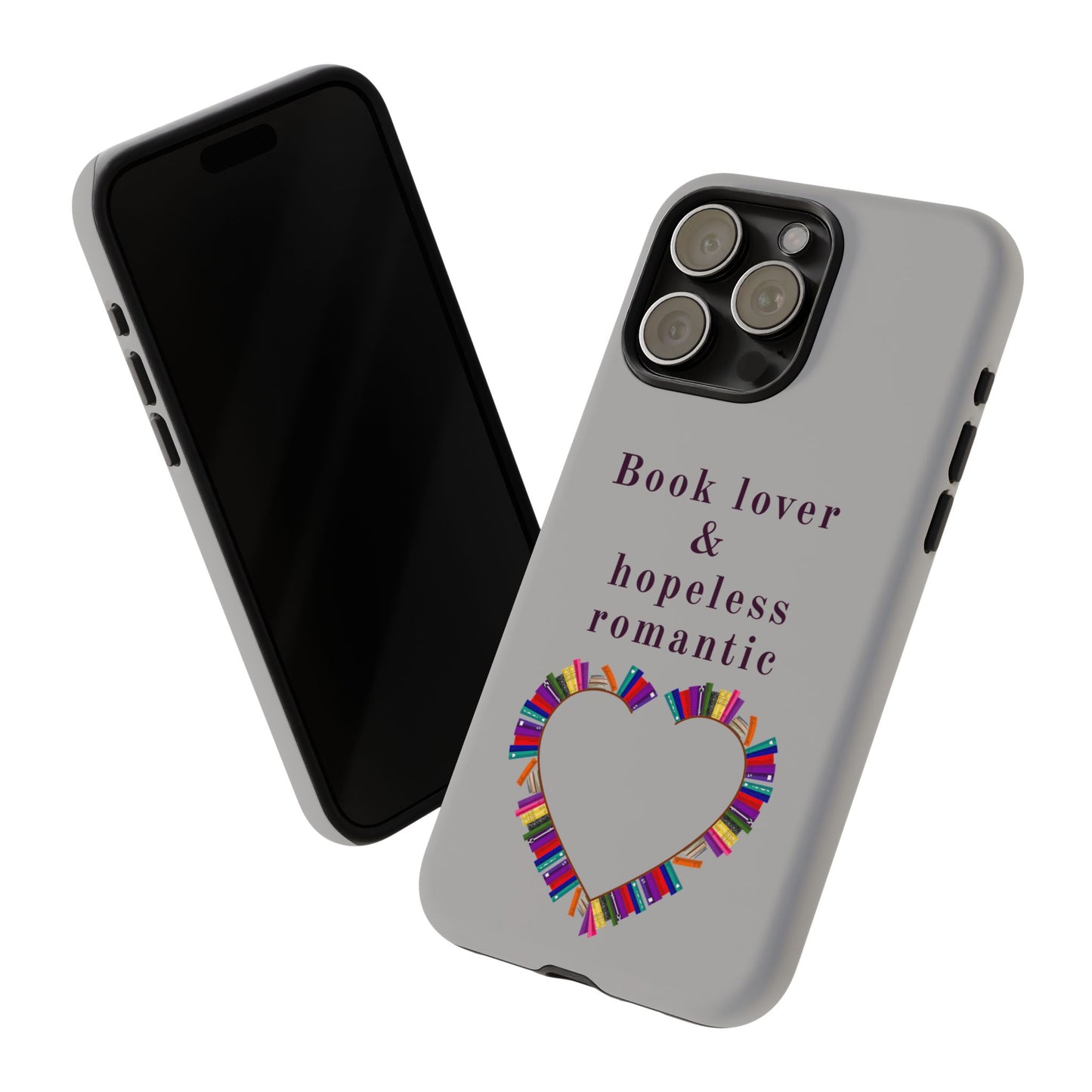 Book Lover & Hopeless Romantic Phone Case
