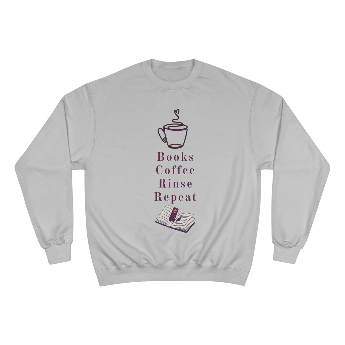 Books, Coffee, Rinse, Repeat Sweatshirt