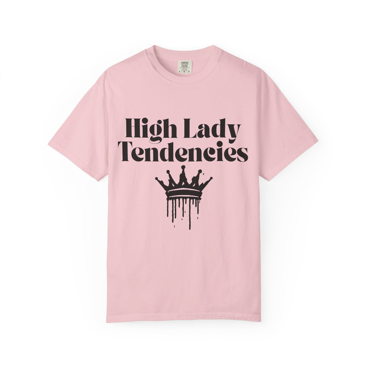 High Lady Tendencies T-Shirt