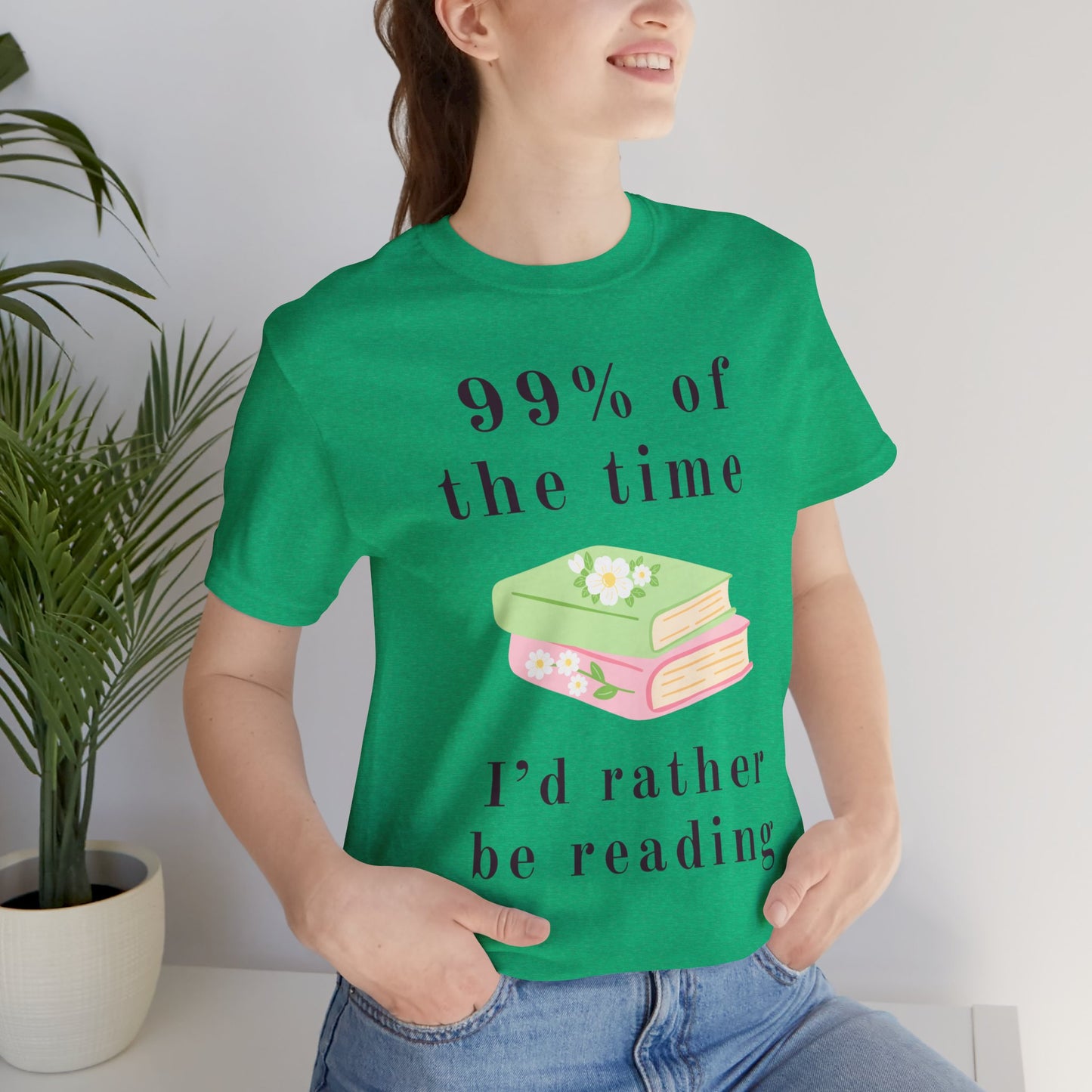 99% Of The Time Unisex Tee