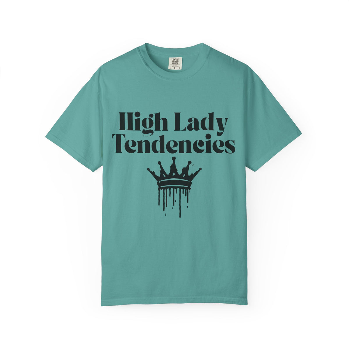 High Lady Tendencies T-Shirt