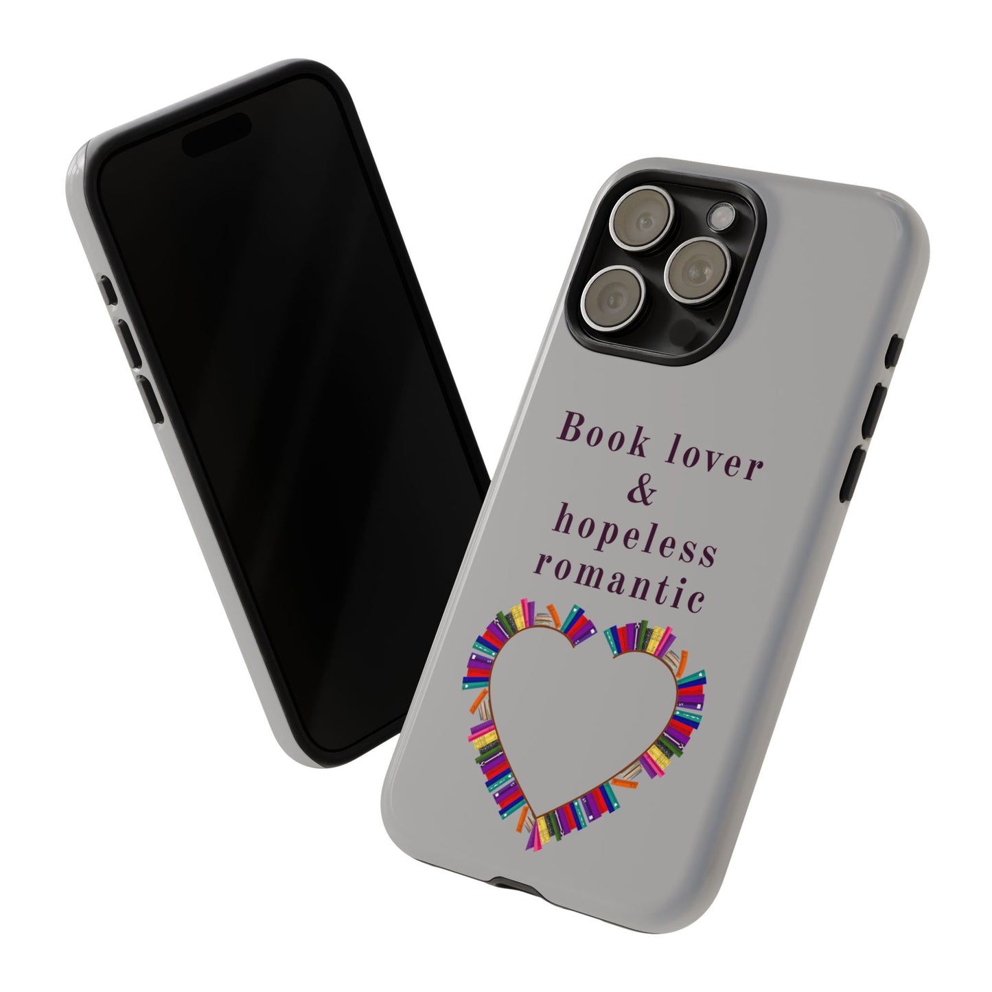 Book Lover & Hopeless Romantic Phone Case