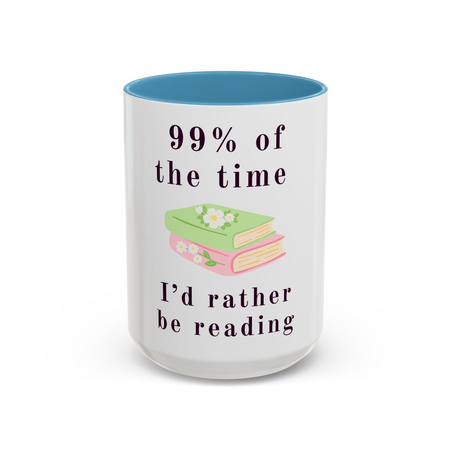 99% Of The Time Coffee Mug