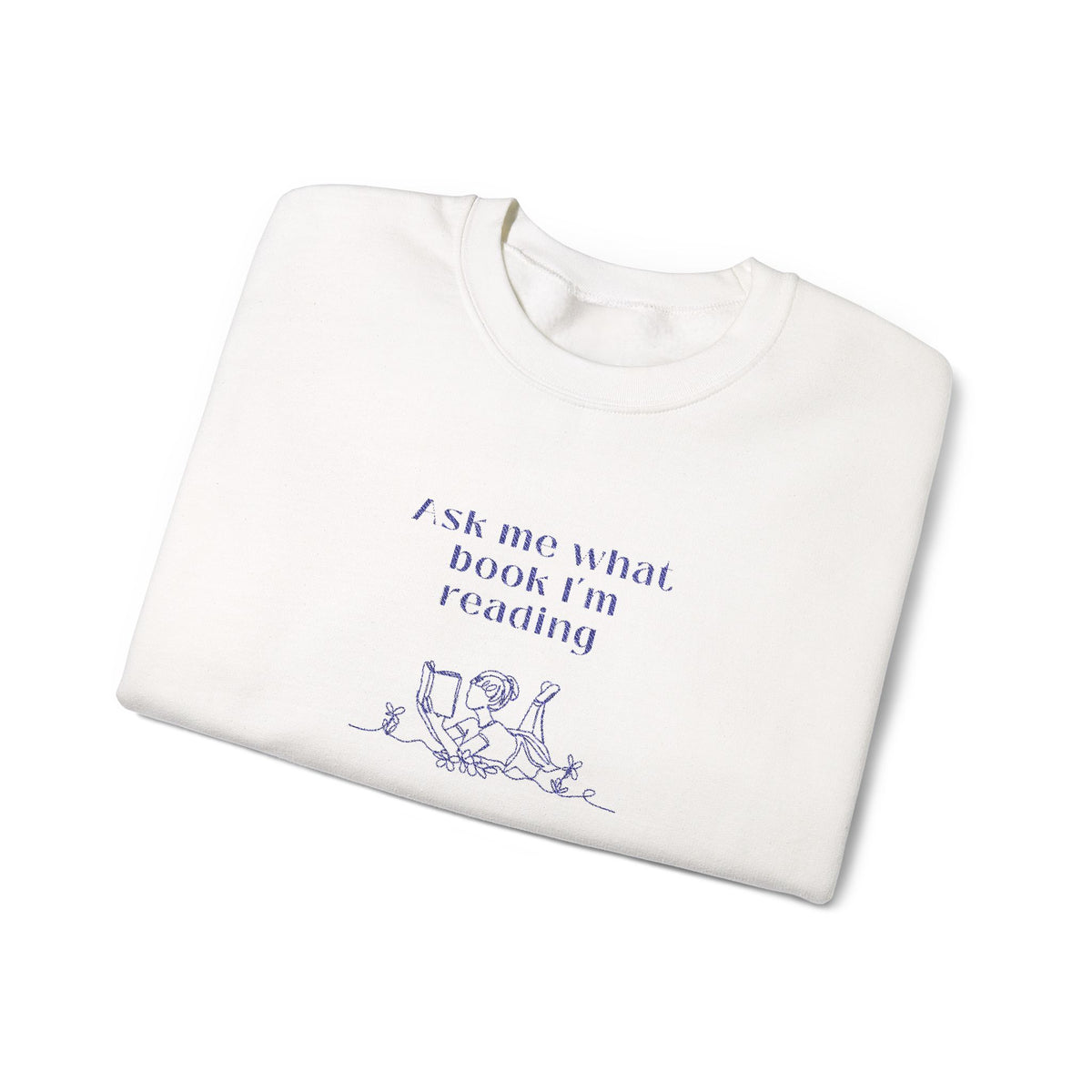 Ask Me What Book EMBROIDERED Sweatshirt