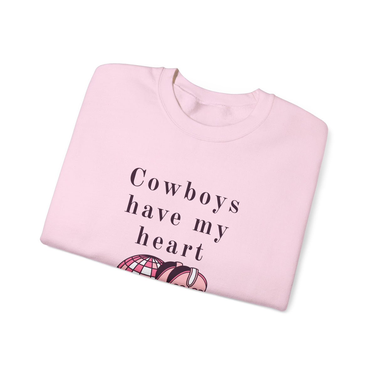 Cowboys Have My Heart Unisex Crewneck Sweatshirt