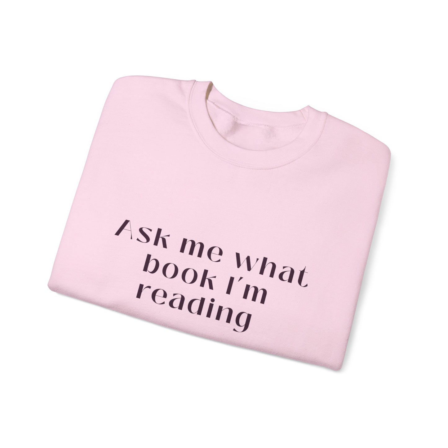 Ask Me What Book Crewneck Sweatshirt
