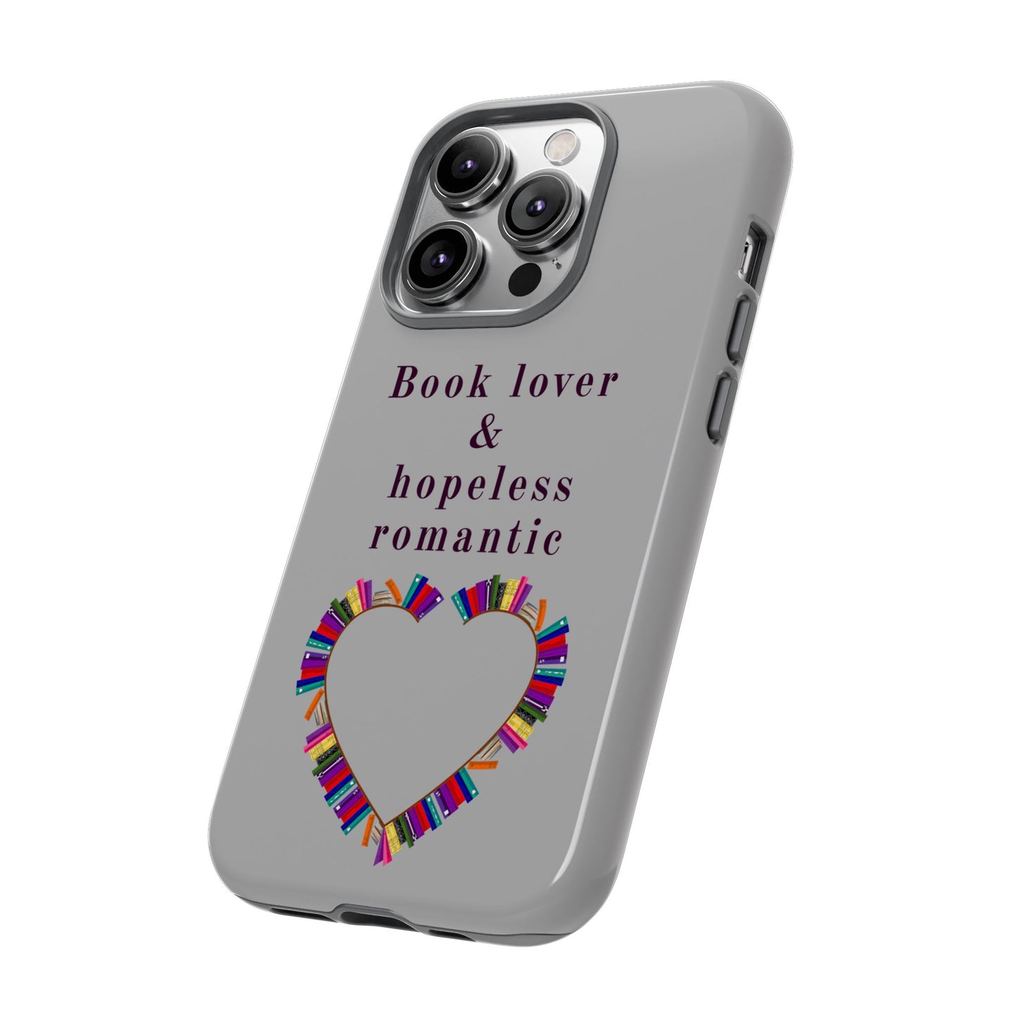 Book Lover & Hopeless Romantic Phone Case