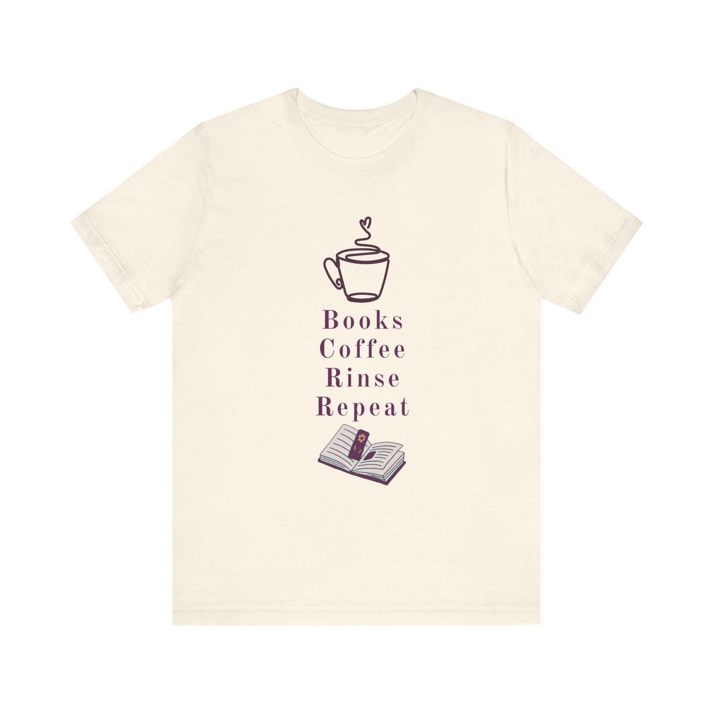 Books, Coffee, Rinse, Repeat Tee Shirt