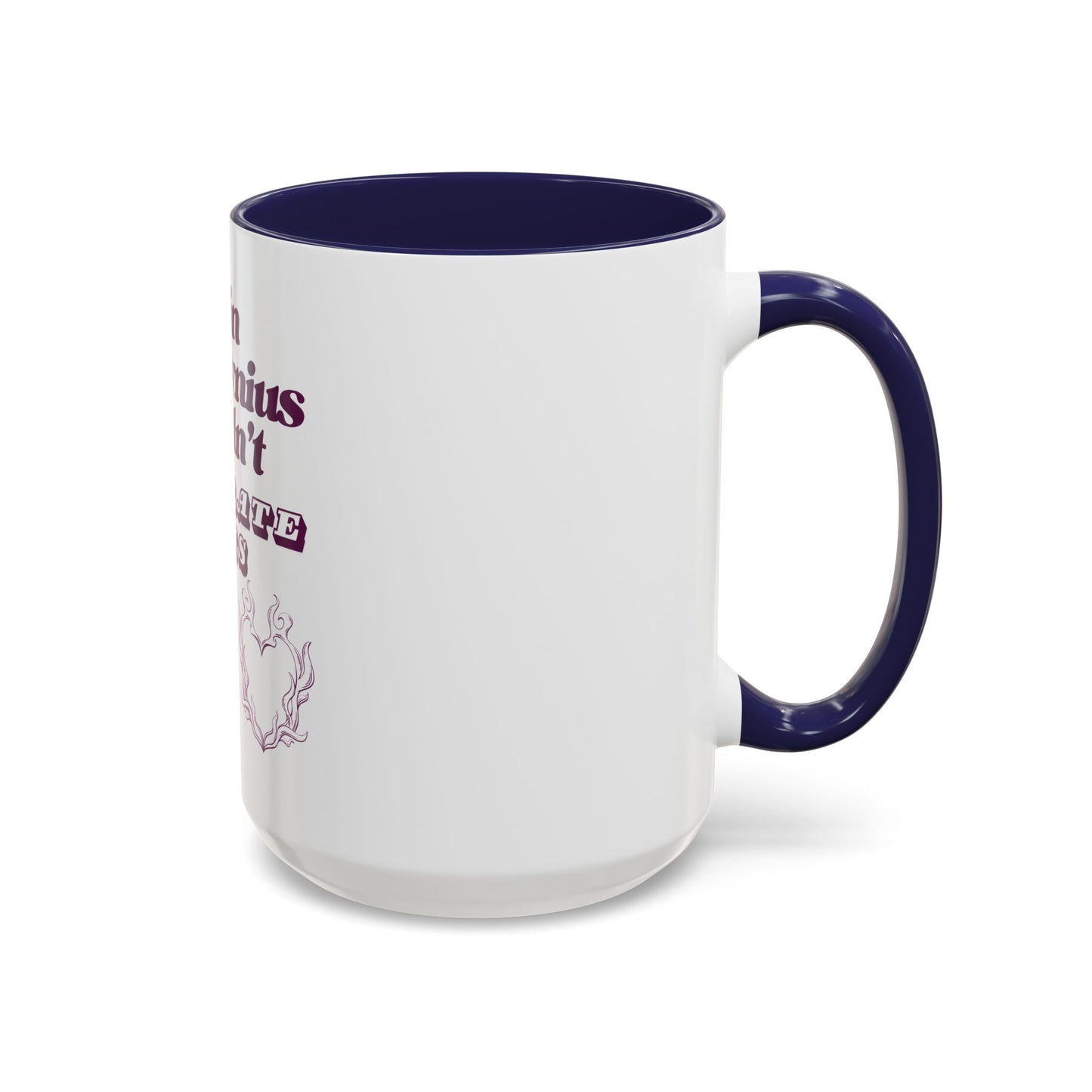 Aelin Wouldn't Tolerate This Accent Coffee Mug (11, 15oz)