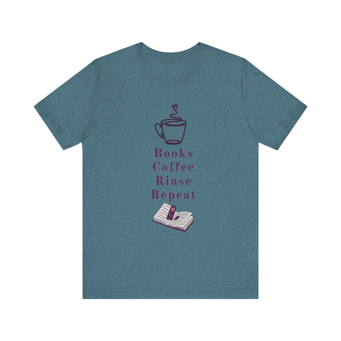 Books, Coffee, Rinse, Repeat Tee Shirt