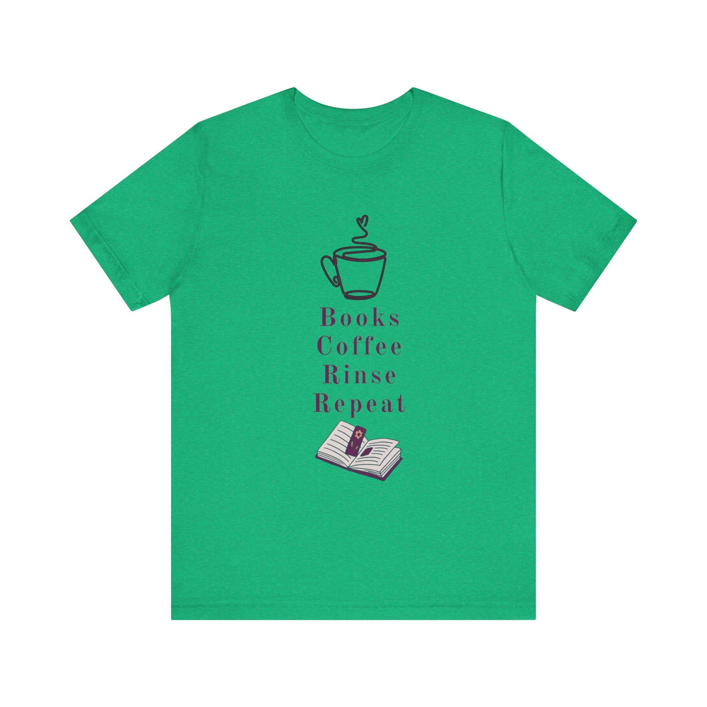 Books, Coffee, Rinse, Repeat Tee Shirt