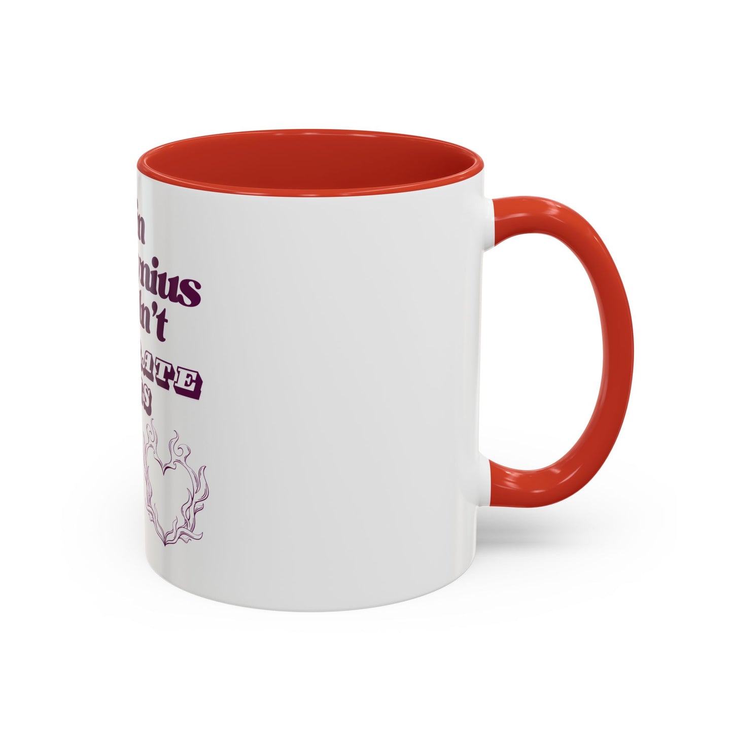 Aelin Wouldn't Tolerate This Accent Coffee Mug (11, 15oz)