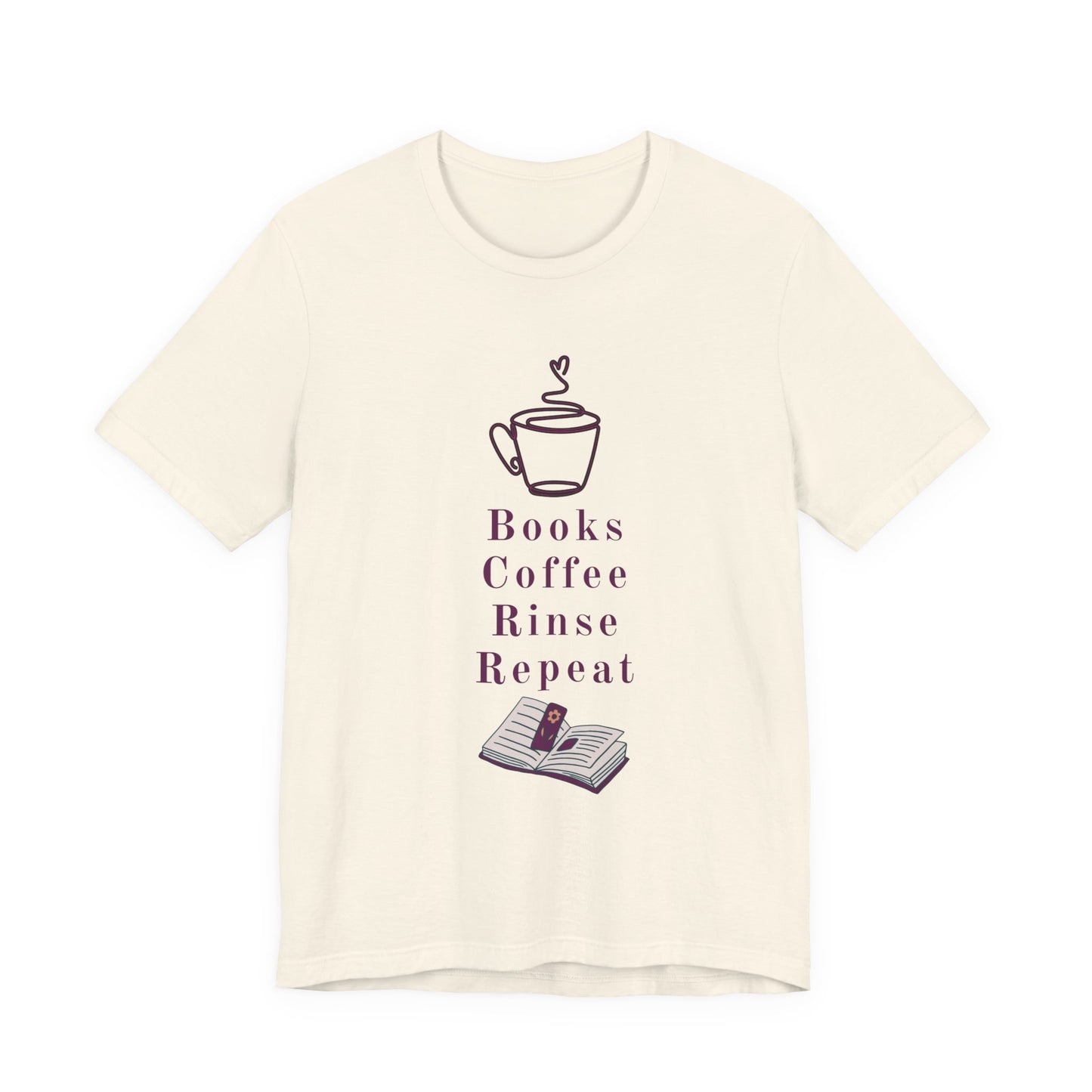 Books, Coffee, Rinse, Repeat Tee Shirt