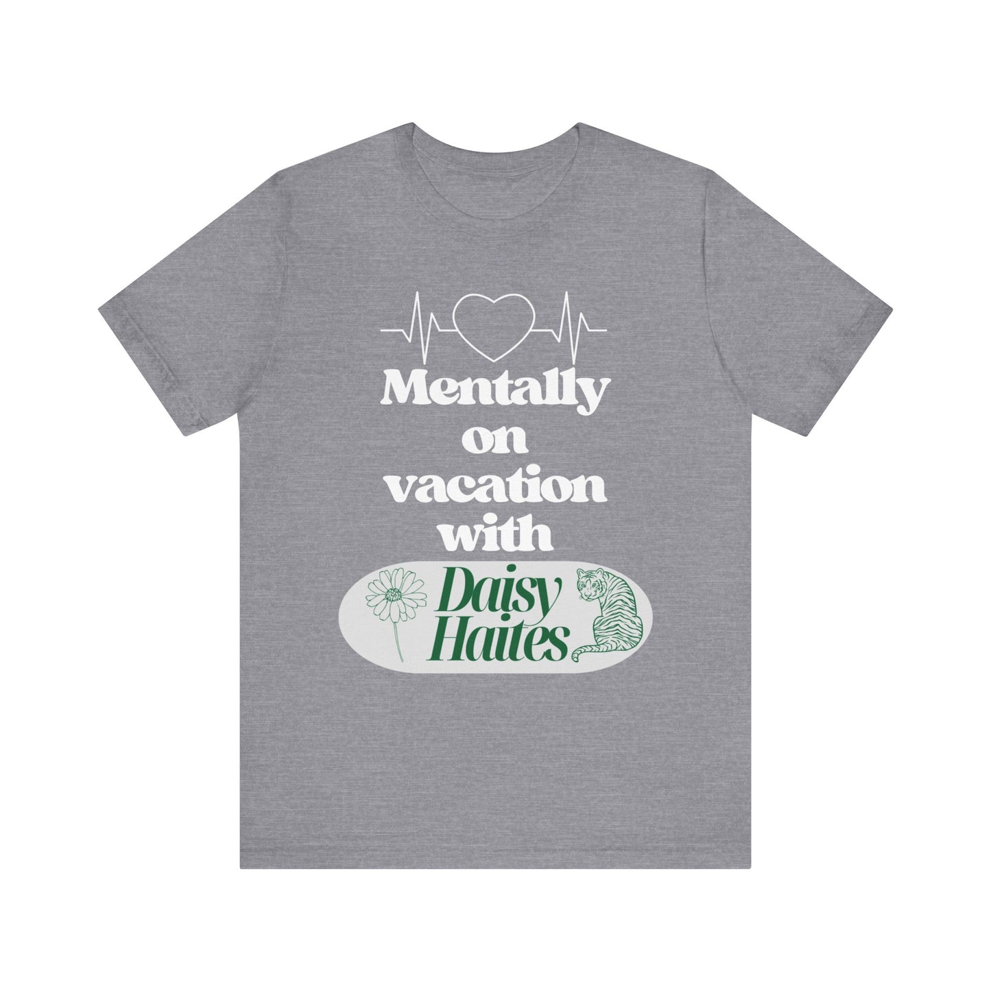 Mentally On Vacation With DH Unisex Jersey Short Sleeve Tee