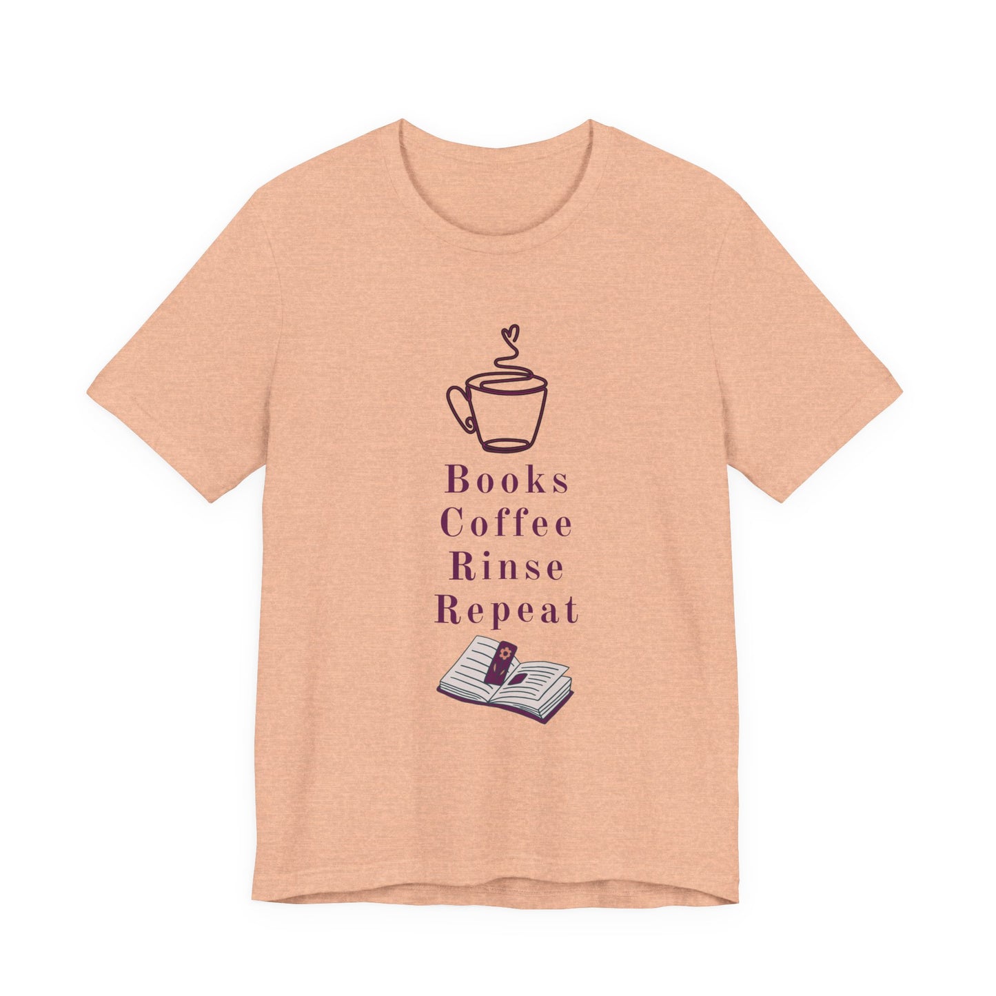 Books, Coffee, Rinse, Repeat Tee Shirt