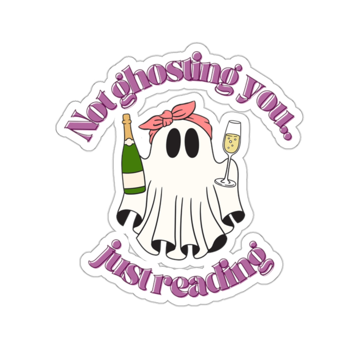 Not Ghosting You Kiss-Cut Stickers