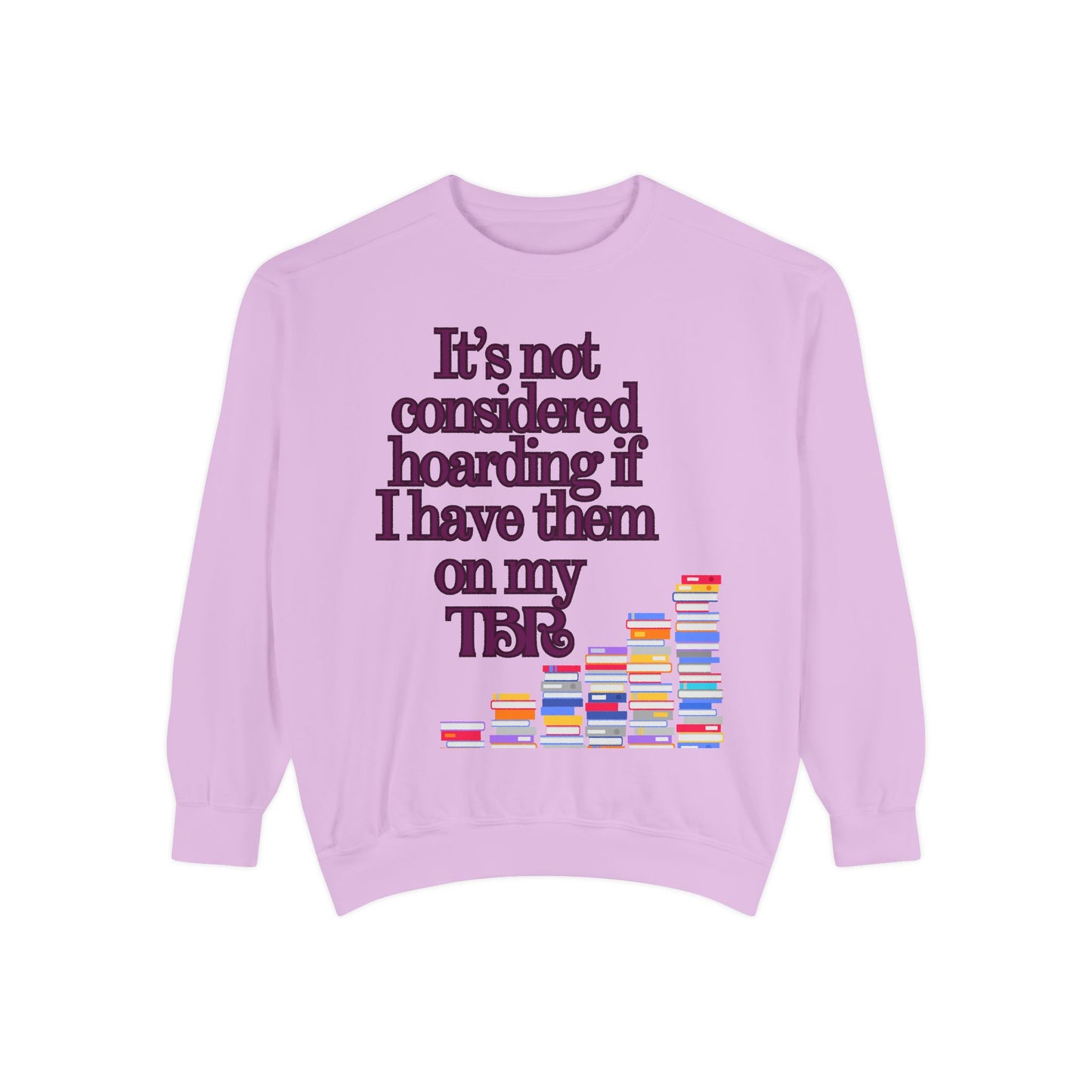 Not Hoarding Unisex Garment-Dyed Sweatshirt