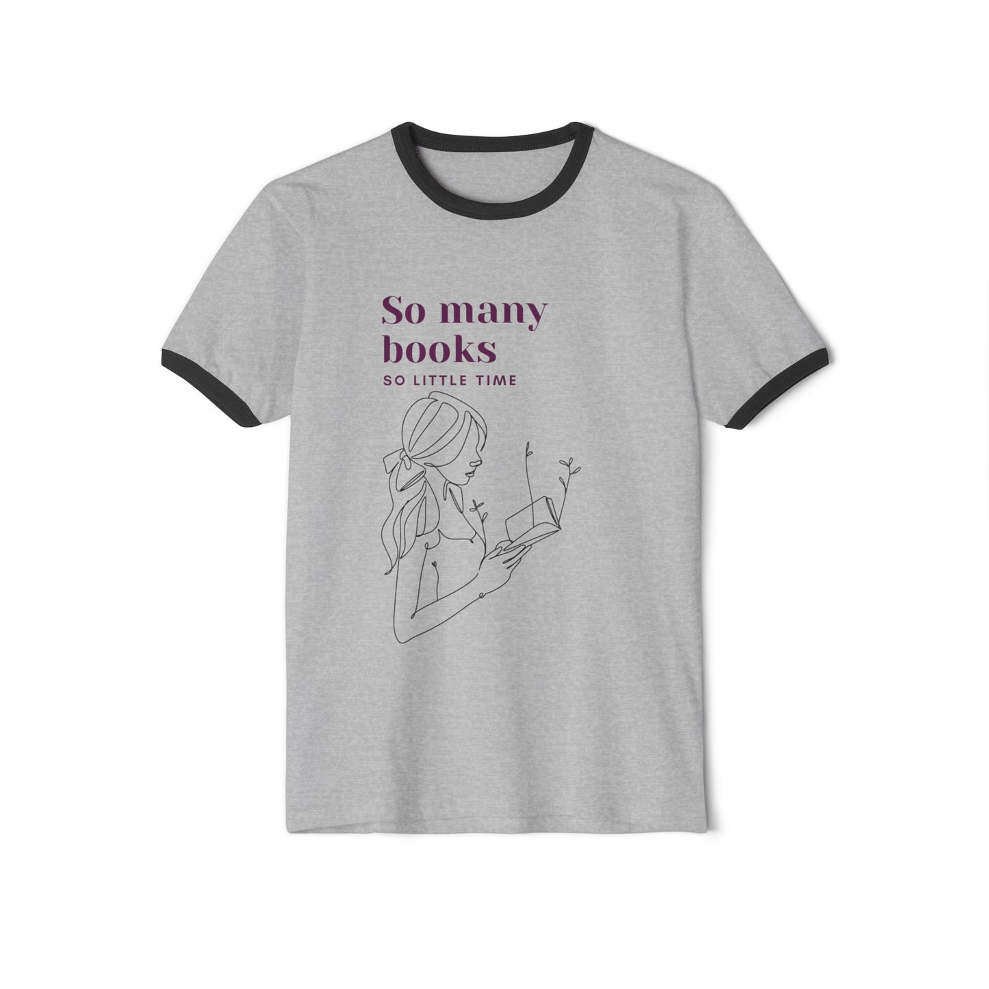 So Many Books, So Little Time Unisex Cotton Ringer T-Shirt