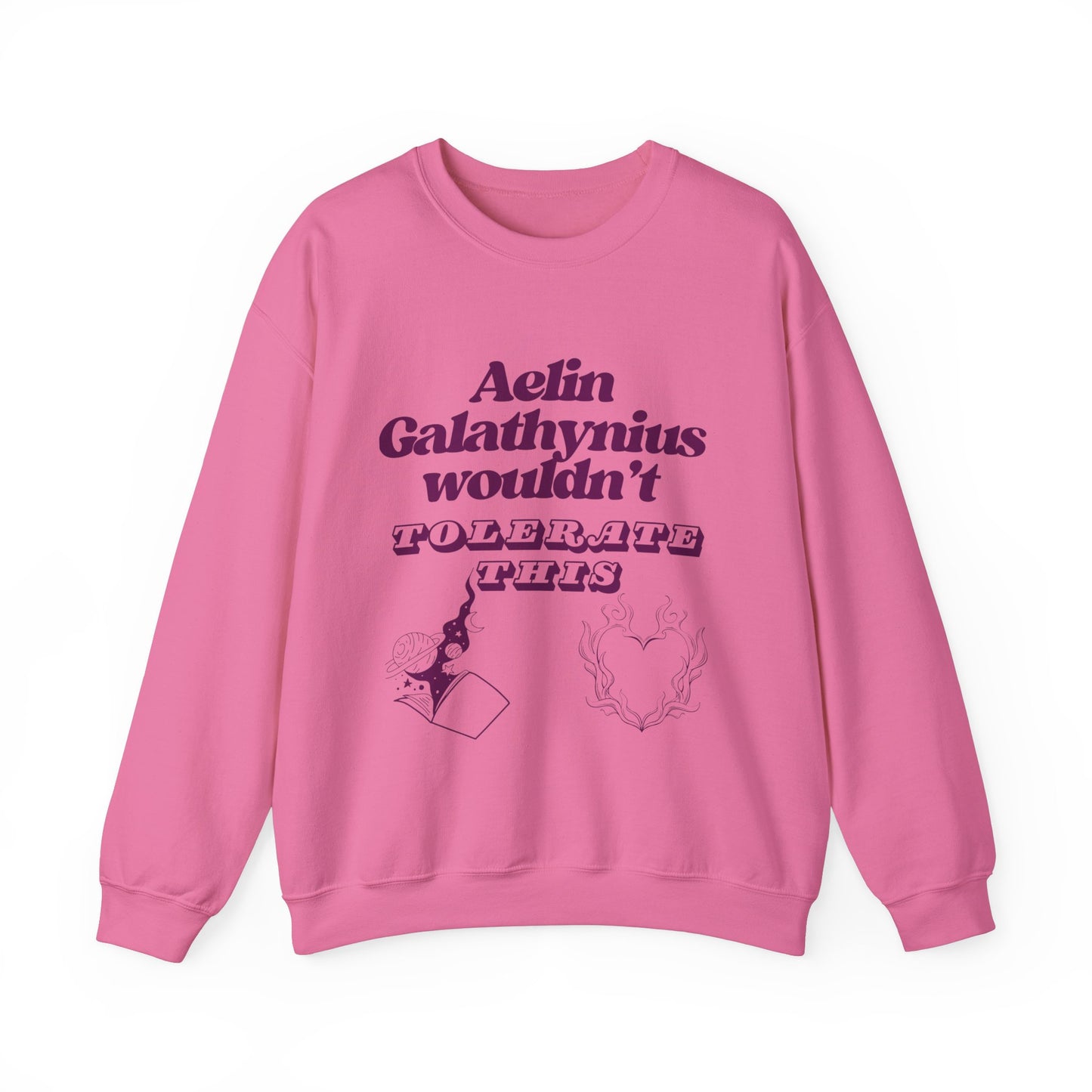 Aelin Wouldn't Tolerate This Unisex Heavy Blend™ Crewneck Sweatshirt