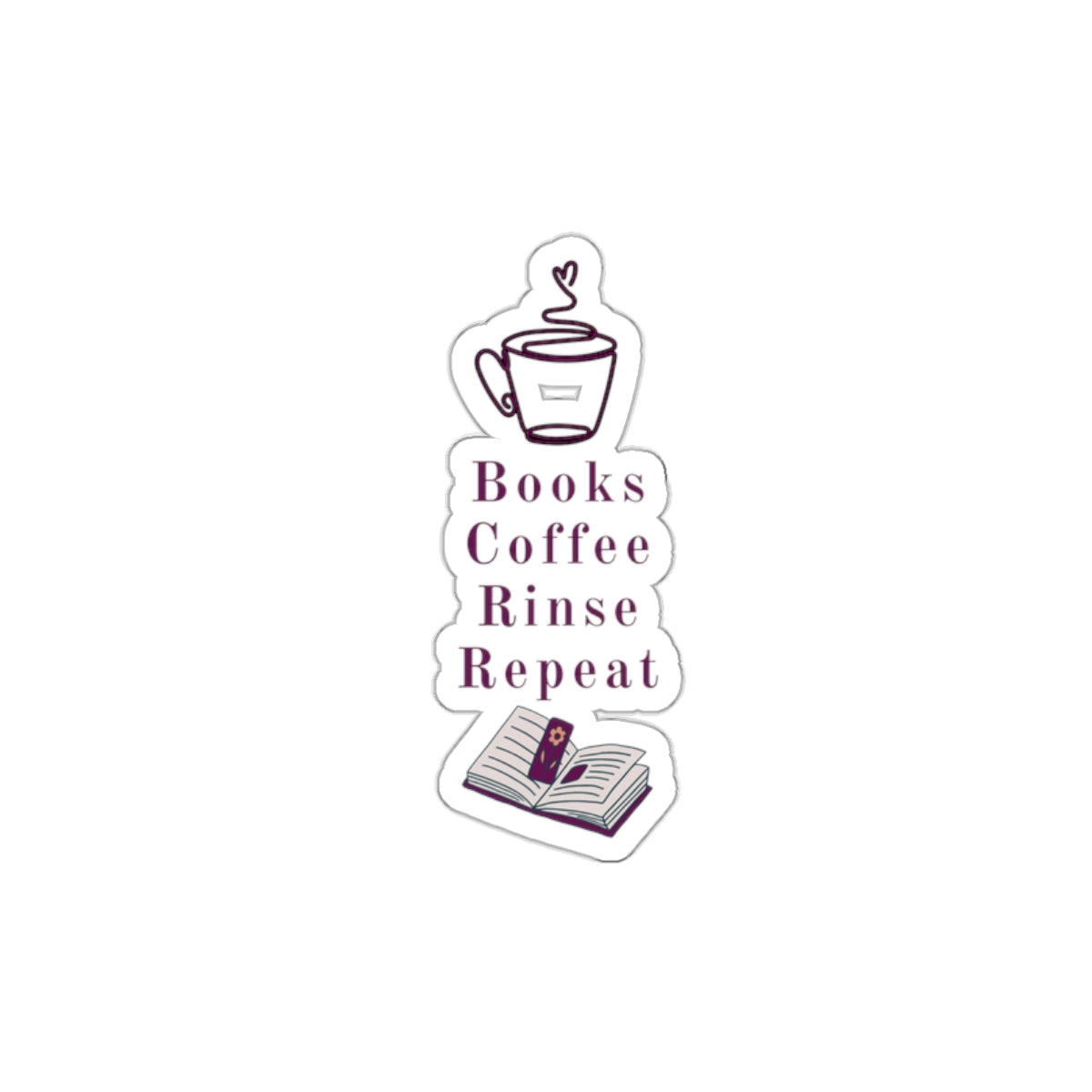 Books, Coffee, Rinse, Repeat Die-Cut Stickers