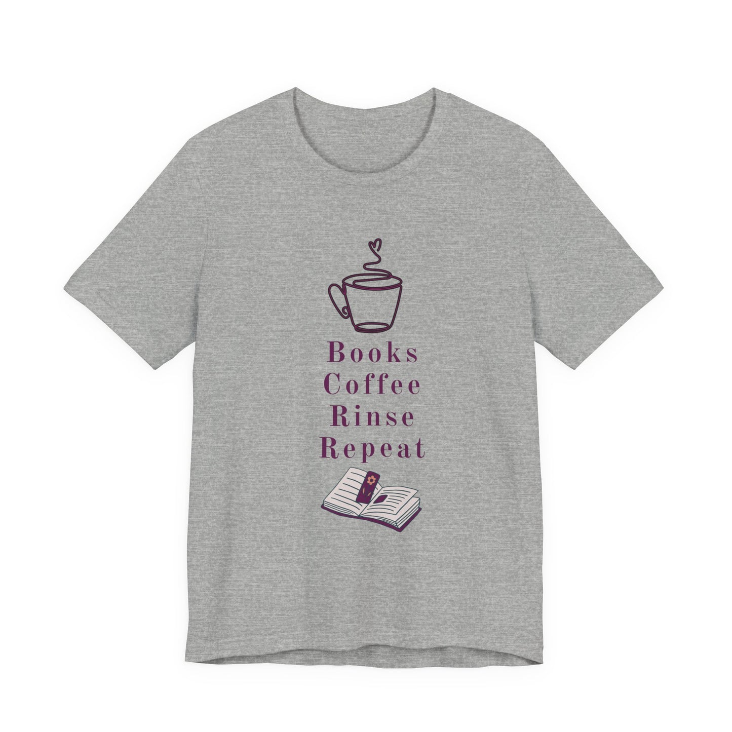 Books, Coffee, Rinse, Repeat Tee Shirt