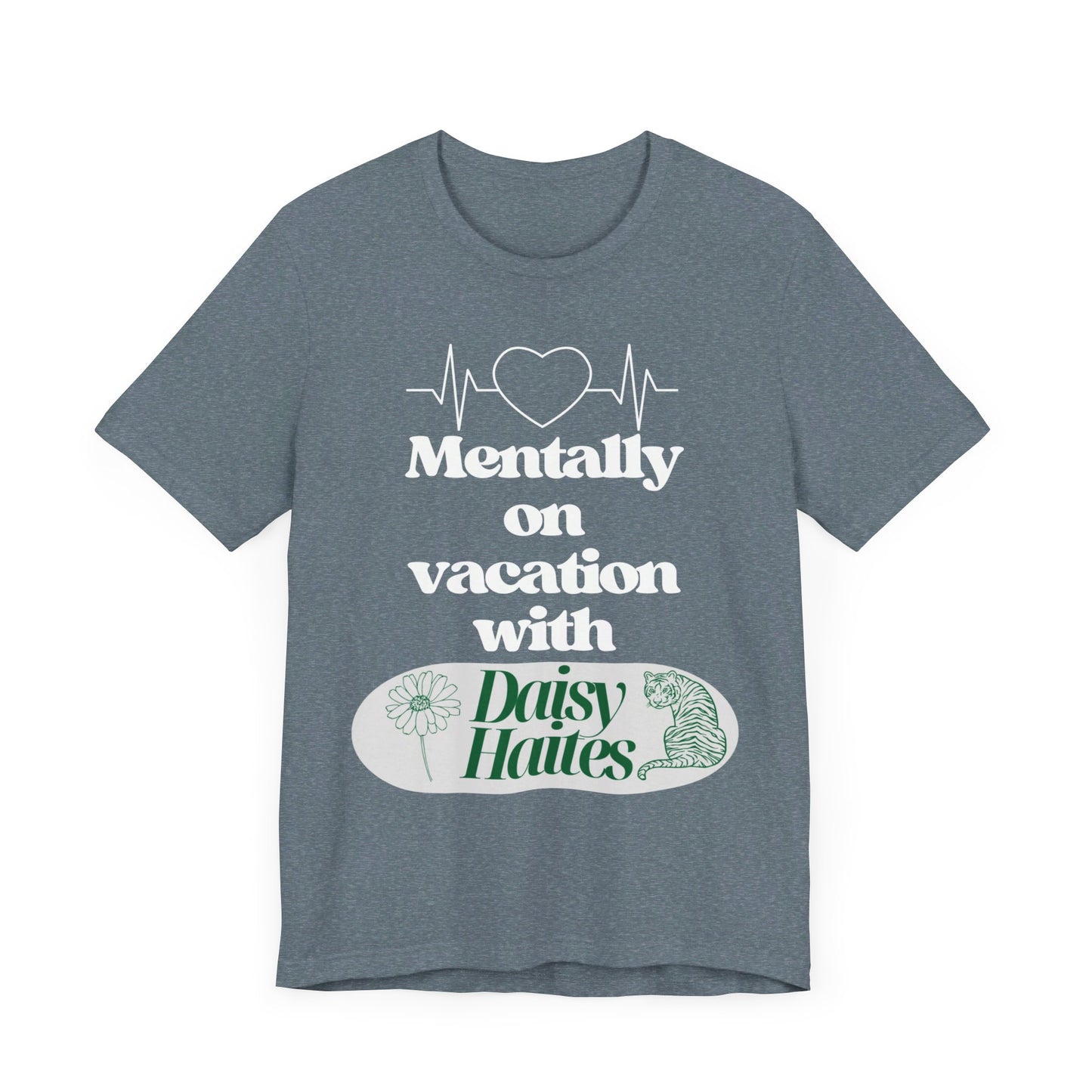 Mentally On Vacation With DH Unisex Jersey Short Sleeve Tee