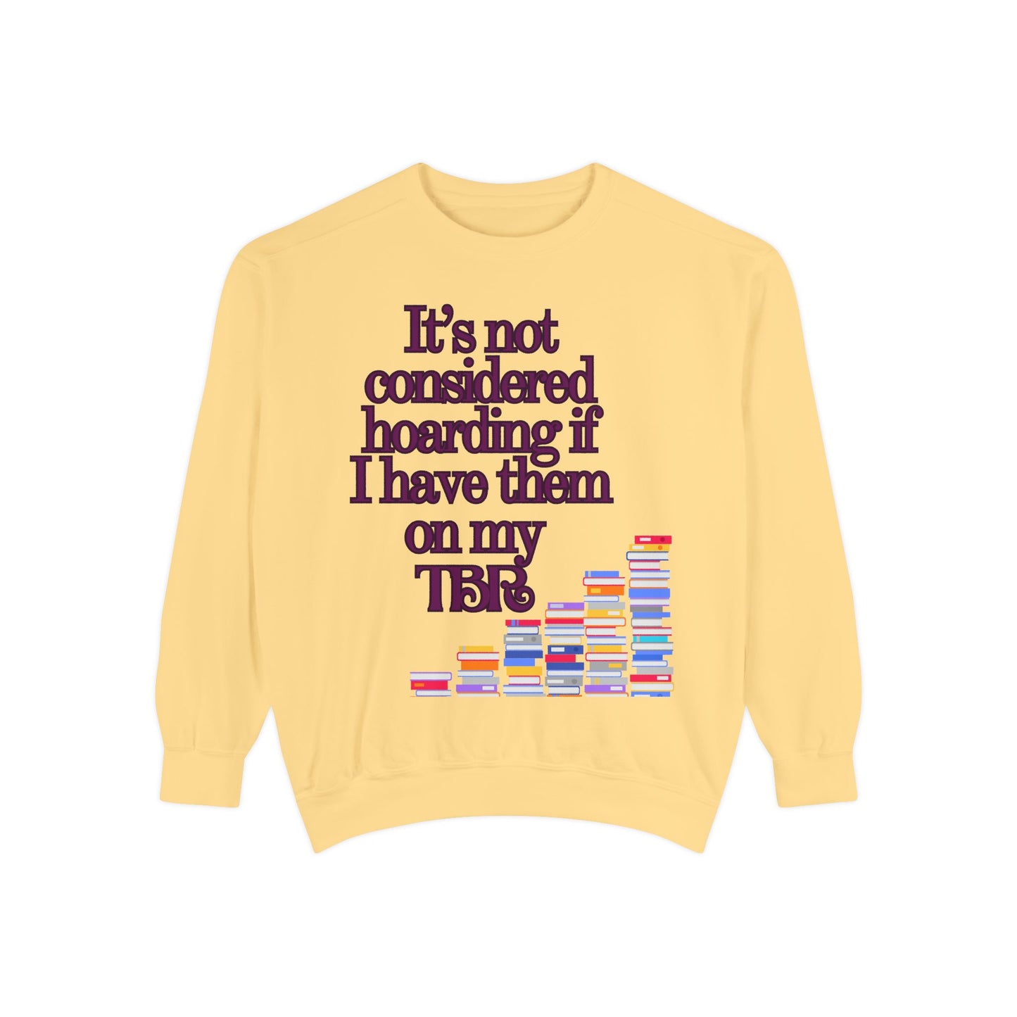 Not Hoarding Unisex Garment-Dyed Sweatshirt