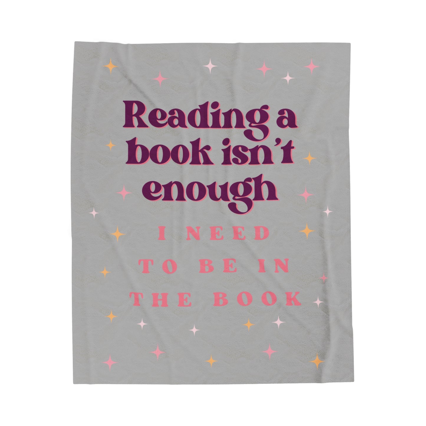 Reading Books Isn't Enough Velveteen Plush Blanket