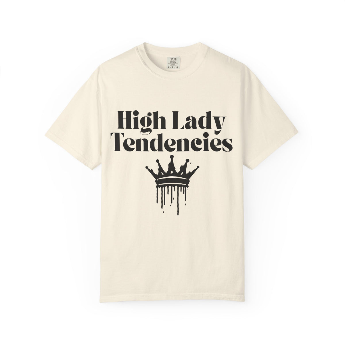 High Lady Tendencies T-Shirt