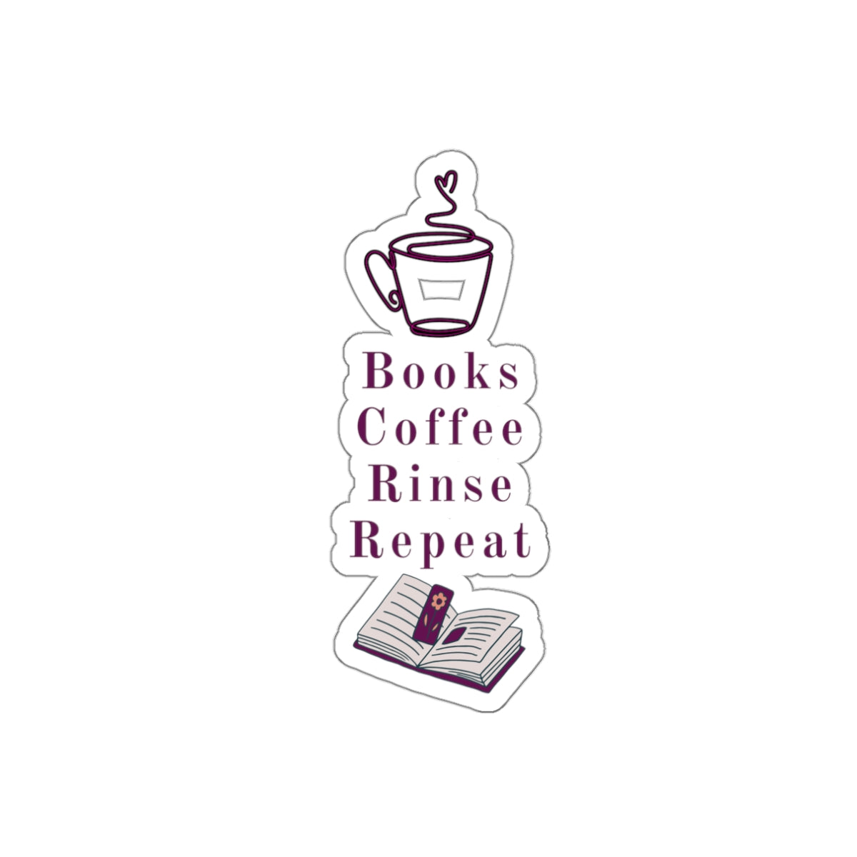 Books, Coffee, Rinse, Repeat Die-Cut Stickers