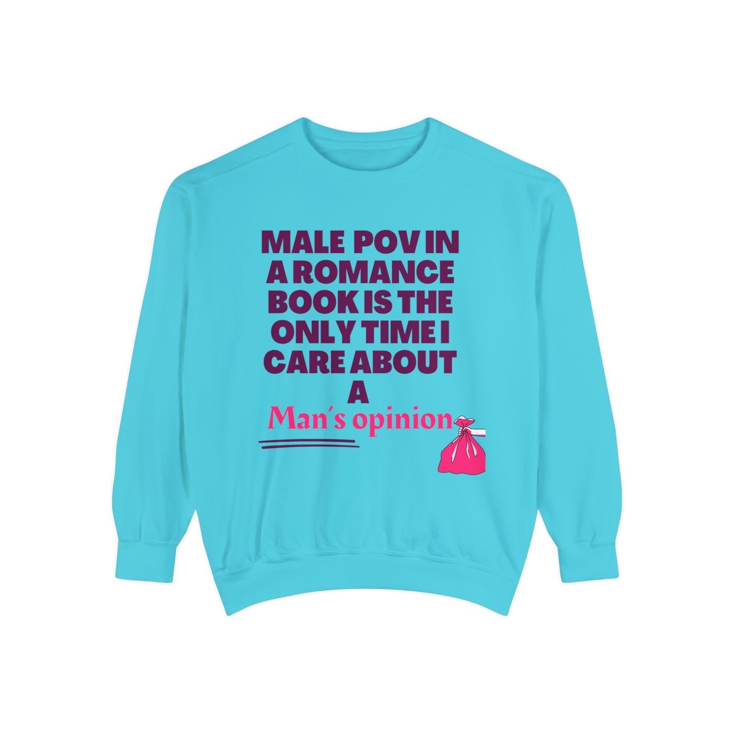 Male POV Unisex Garment-Dyed Sweatshirt