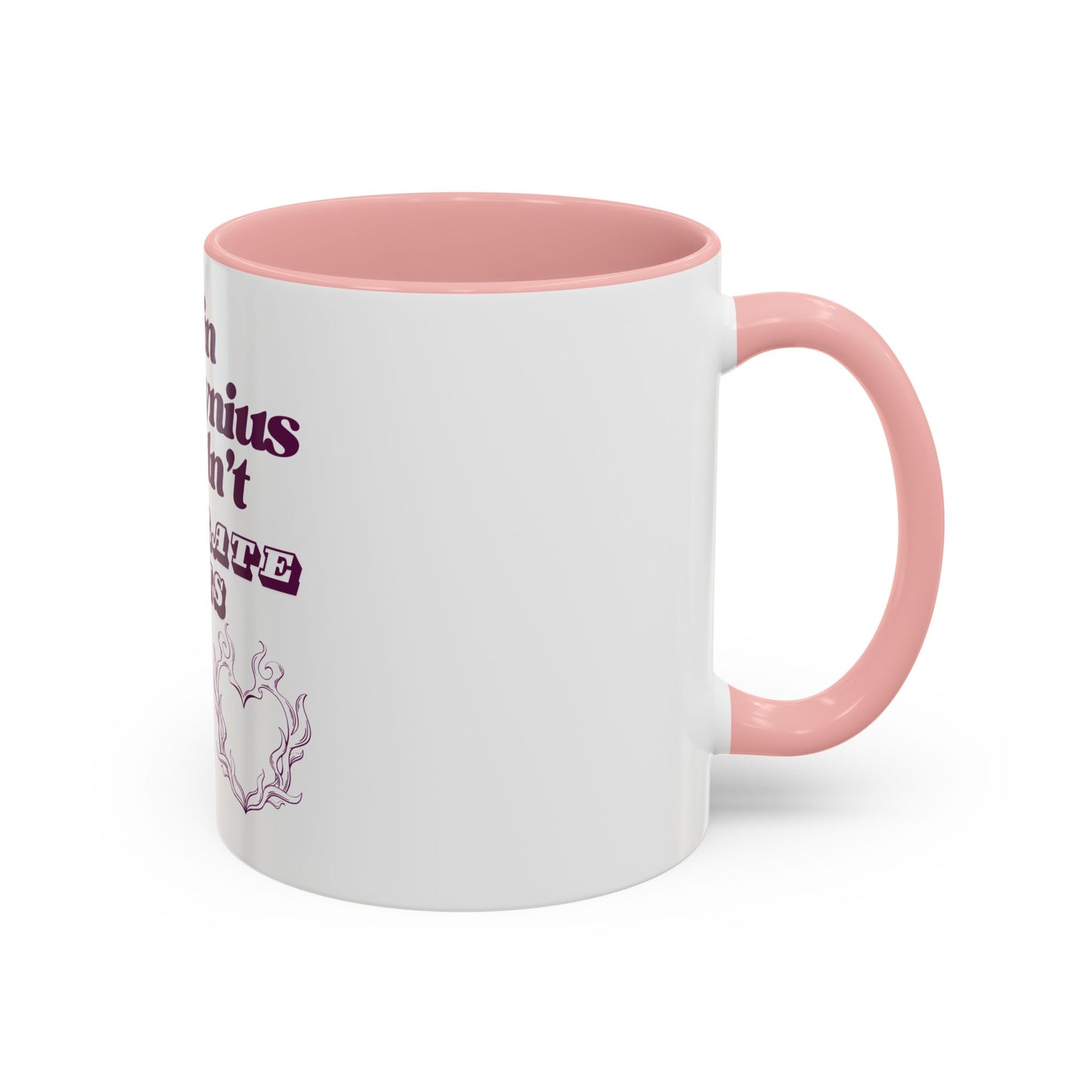 Aelin Wouldn't Tolerate This Accent Coffee Mug (11, 15oz)