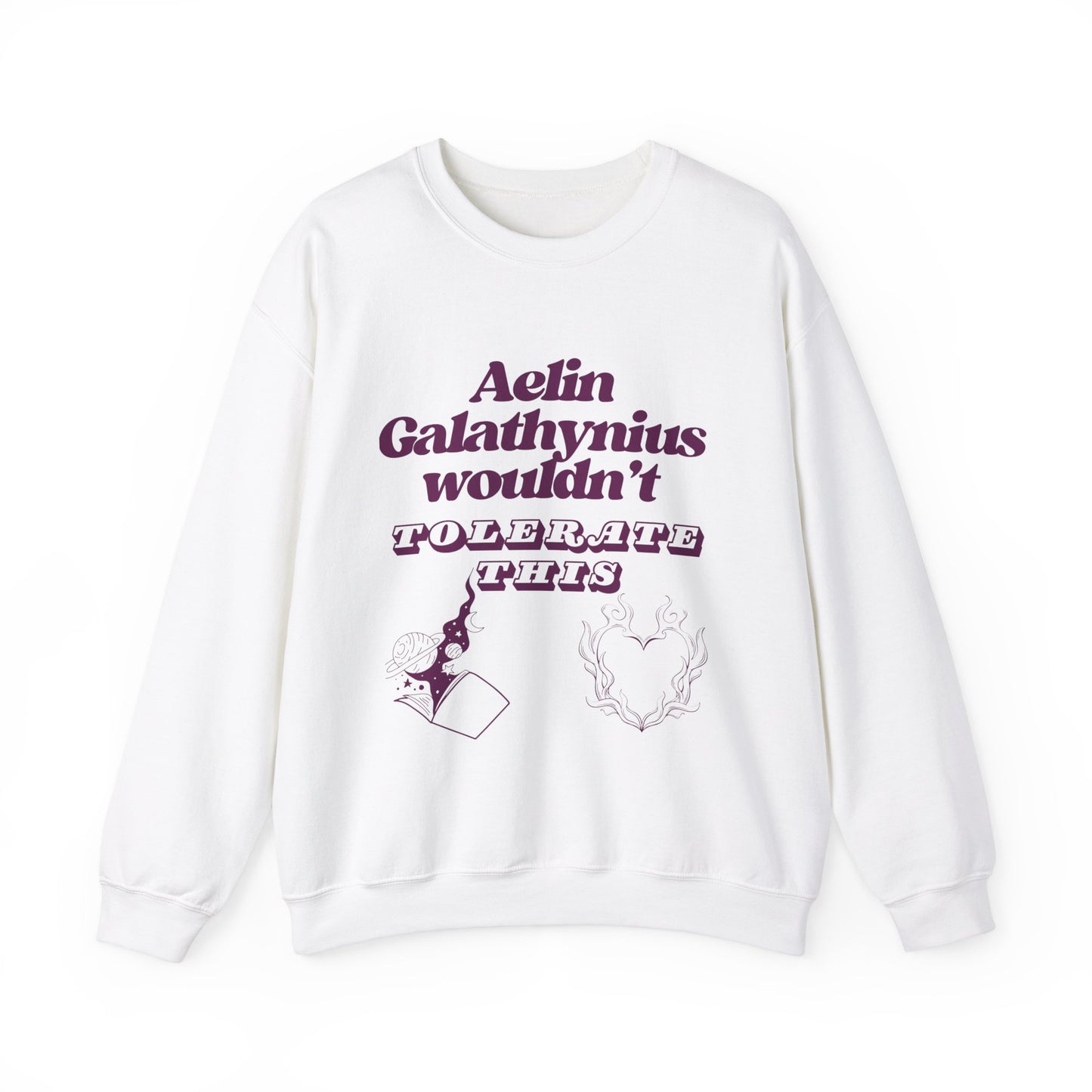 Aelin Wouldn't Tolerate This Unisex Heavy Blend™ Crewneck Sweatshirt