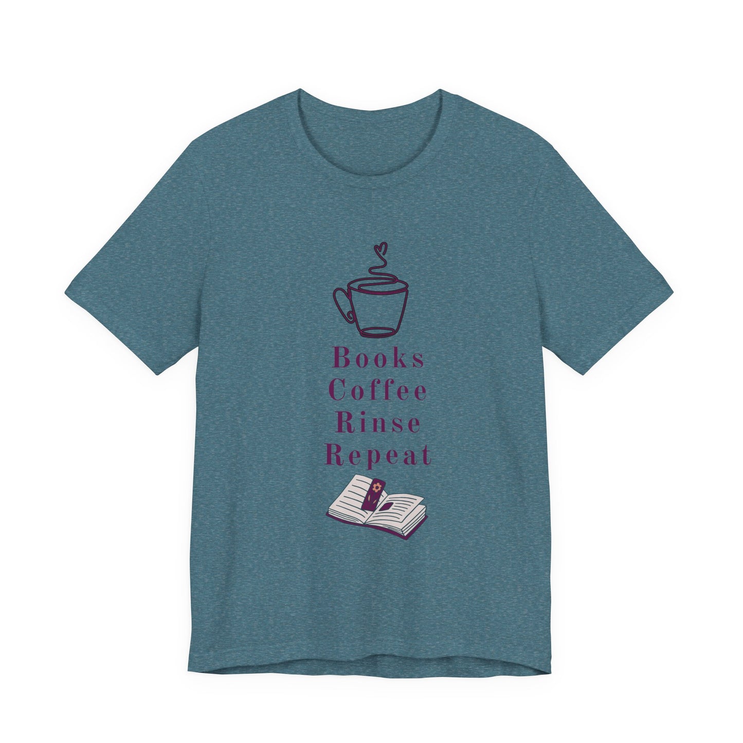 Books, Coffee, Rinse, Repeat Tee Shirt
