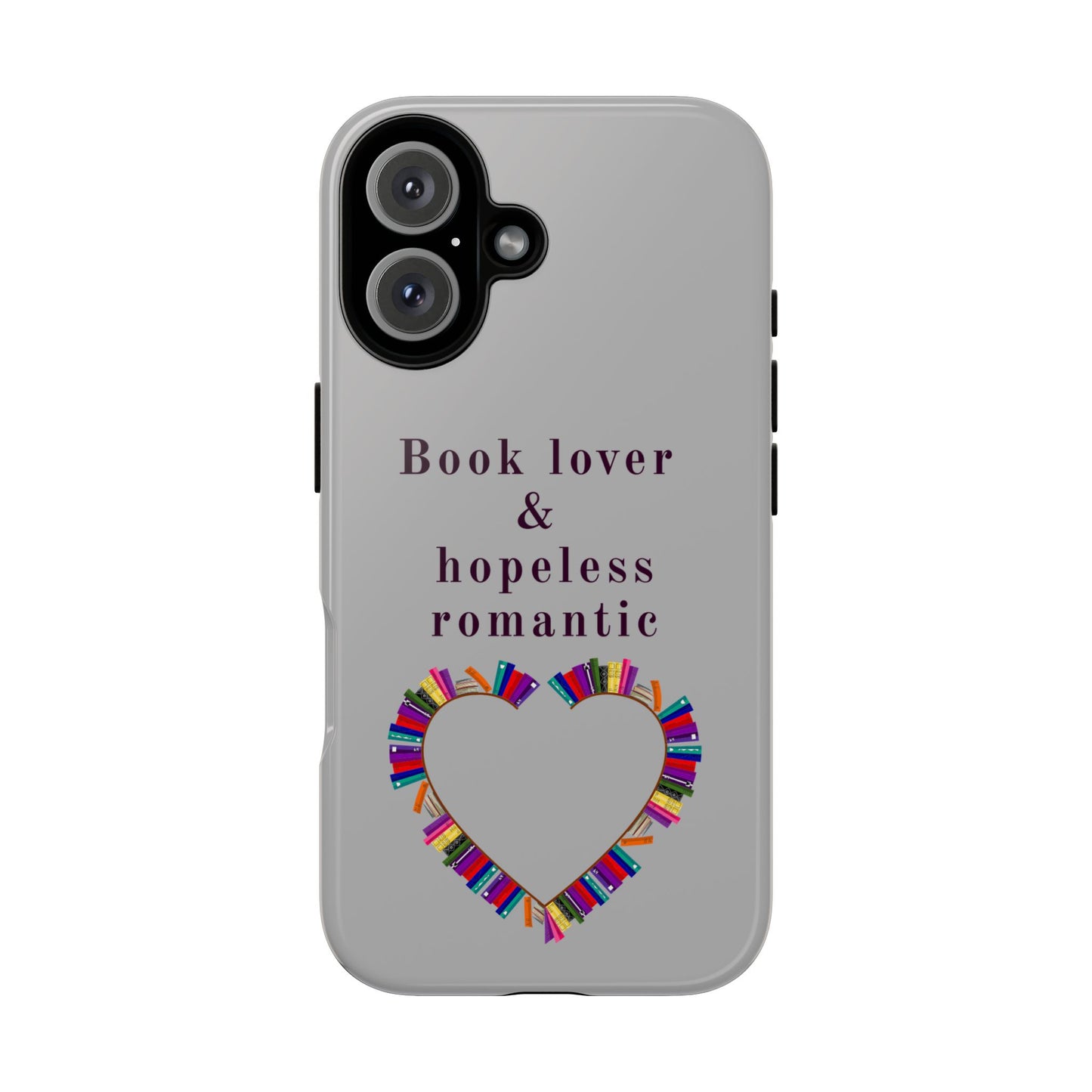 Book Lover & Hopeless Romantic Phone Case