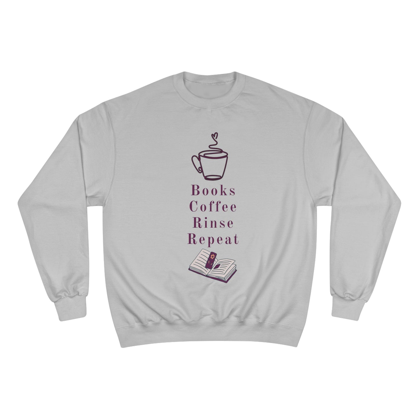 Books, Coffee, Rinse, Repeat  Sweatshirt