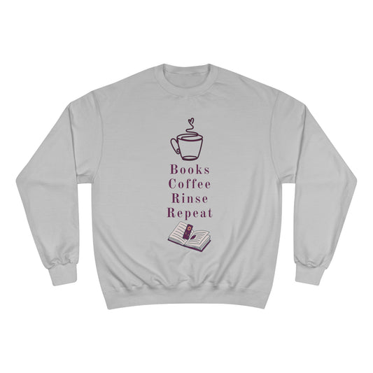 Books, Coffee, Rinse, Repeat  Sweatshirt