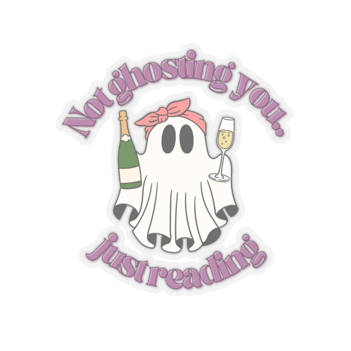 Not Ghosting You Kiss-Cut Stickers