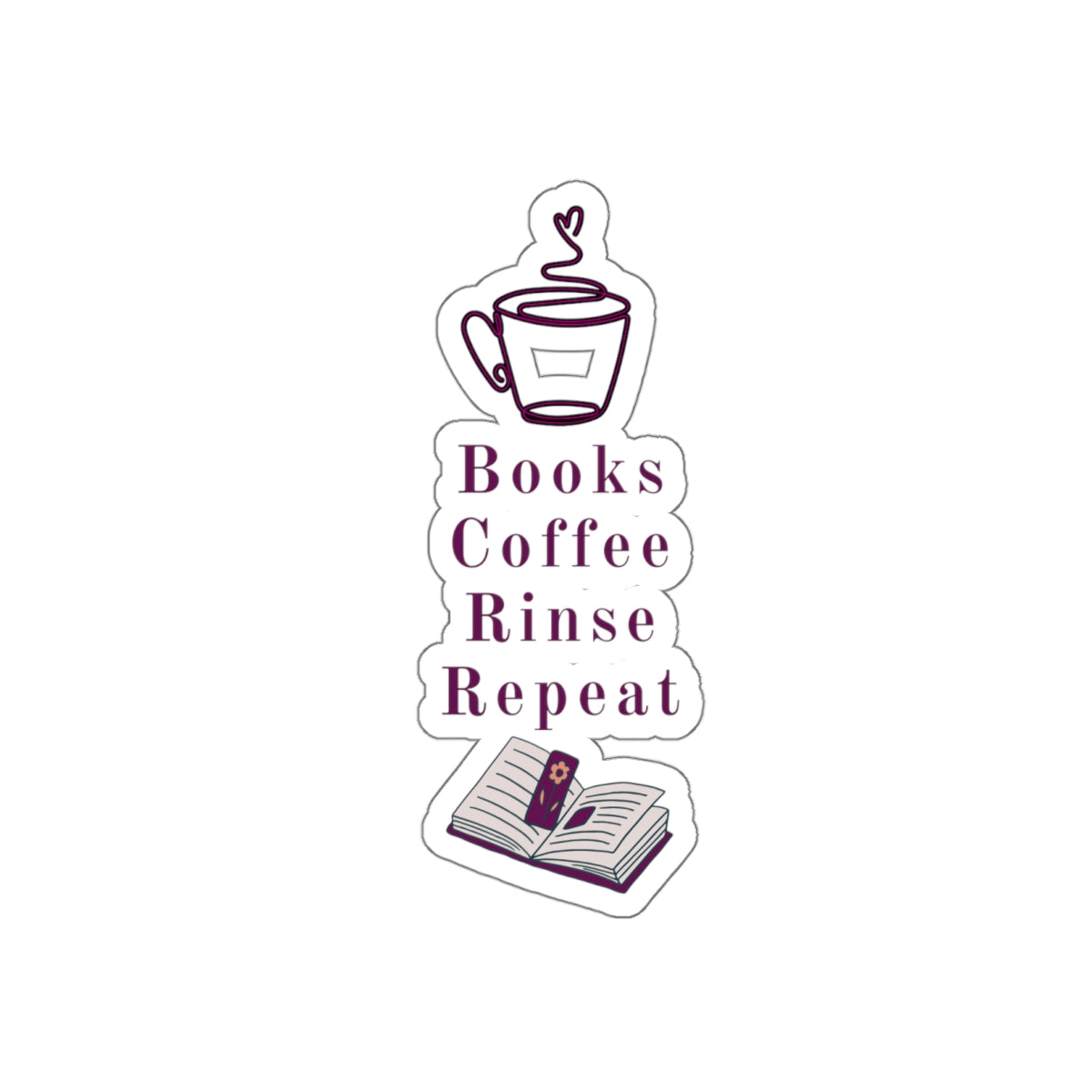 Books, Coffee, Rinse, Repeat Die-Cut Stickers